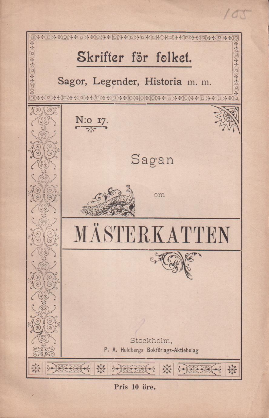 Sagan om mästerkatten. [Utg. av] P.A. Huldbergs Bokförlags-aktiebolag.