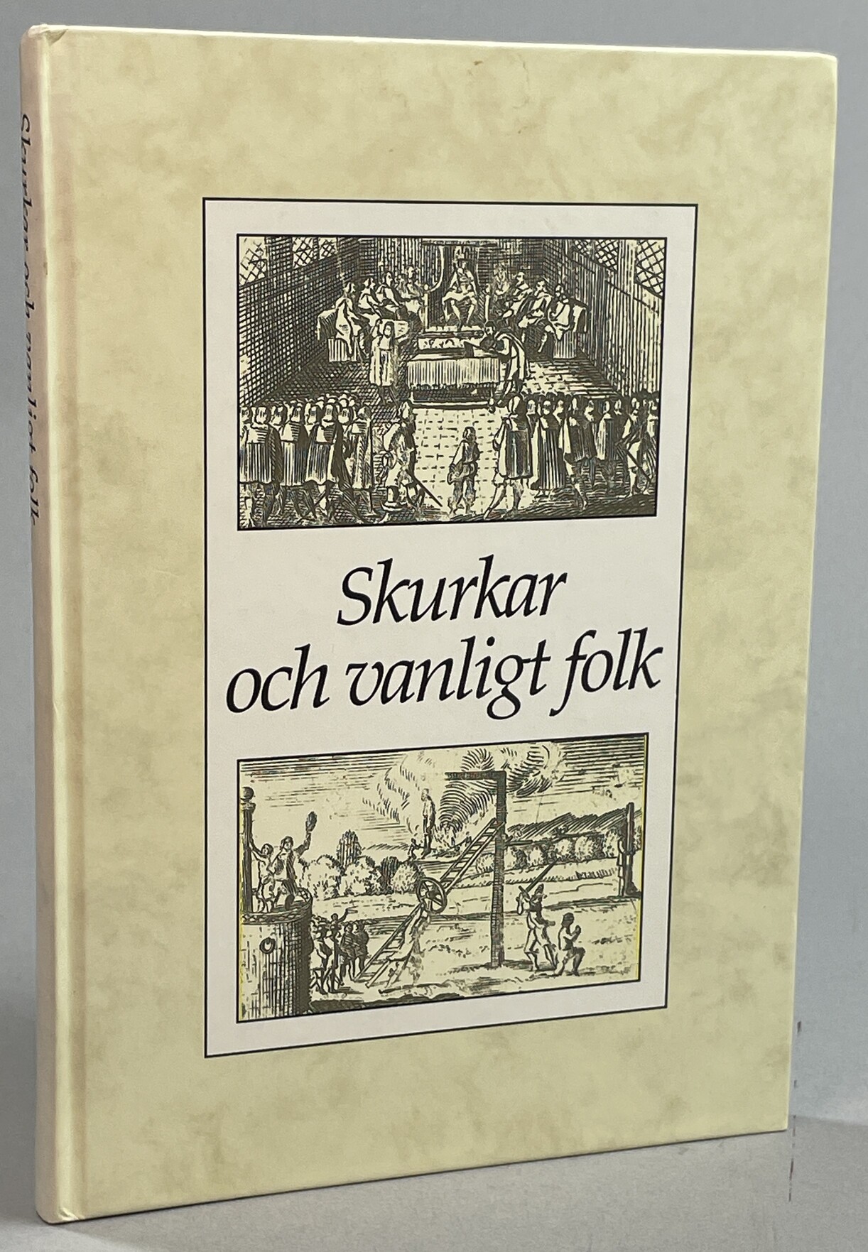 Skurkar och vanligt folk. Brott och straff i släktforskningen. [Utg. av] Sveriges släktforskarförbund. Årsbok 1993.