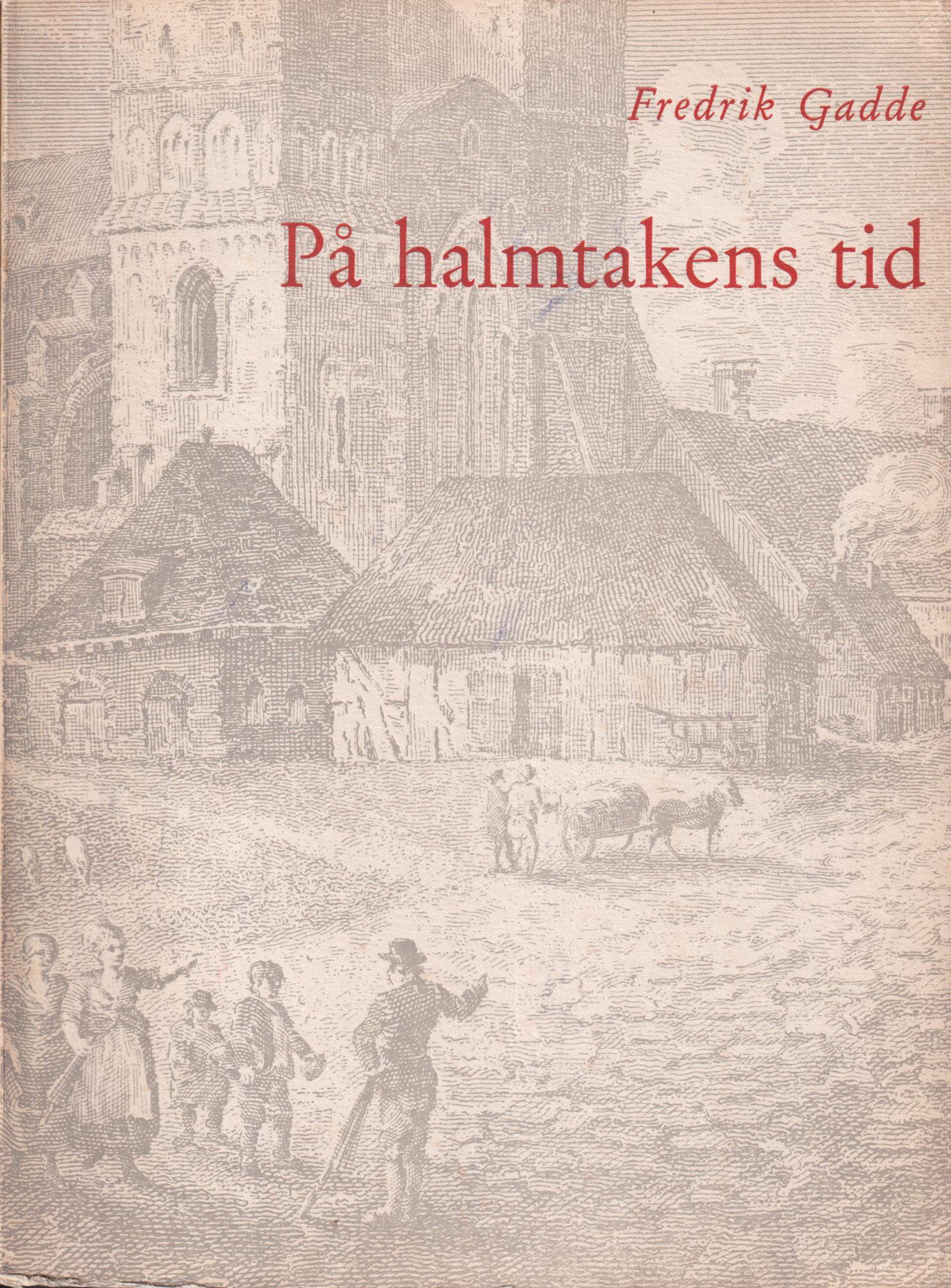På halmtakens tid. [Utg. av] Föreningen Det Gamla Lund.