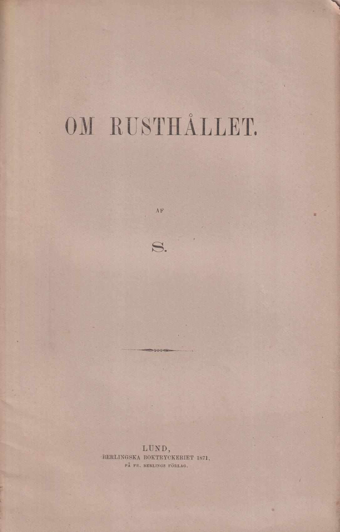 Om rusthållet. Af S.