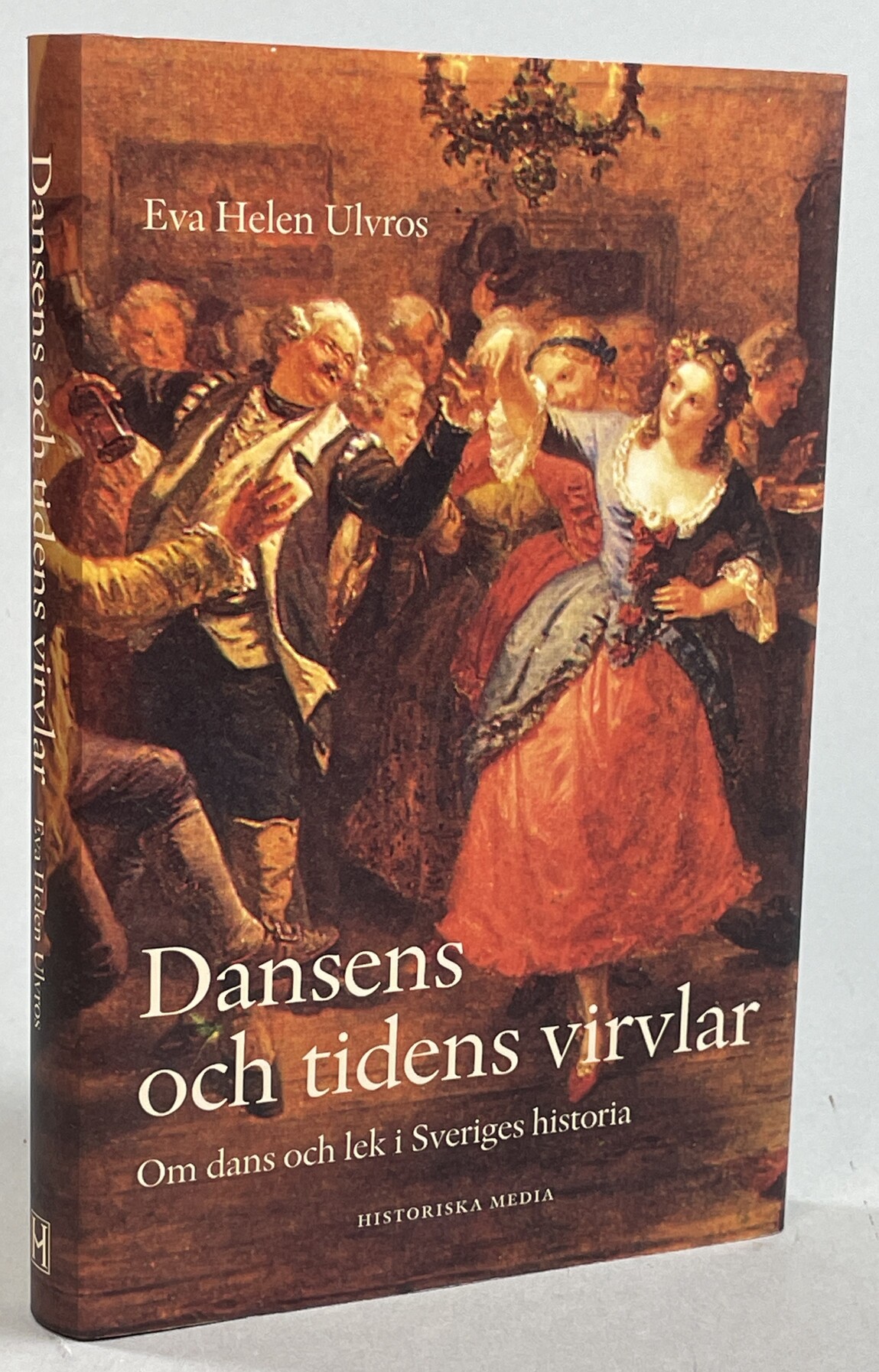 Dansens och tidens virvlar. Om dans och lek i Sveriges historia. [Utg. av] Historiska media.