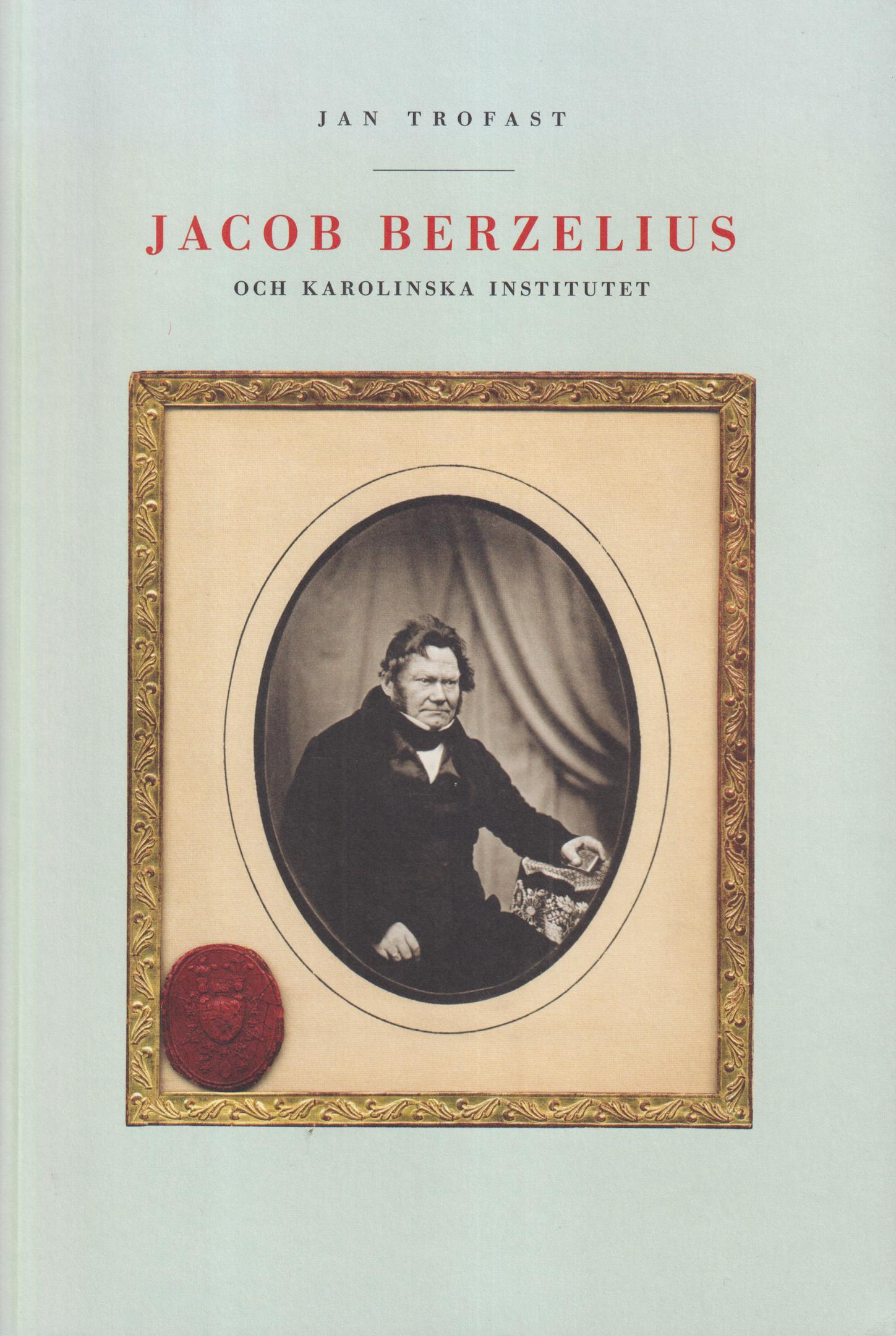 Jacob Berzelius och Karolinska institutet. [Utg. av] Hagströmerbiblioteket.