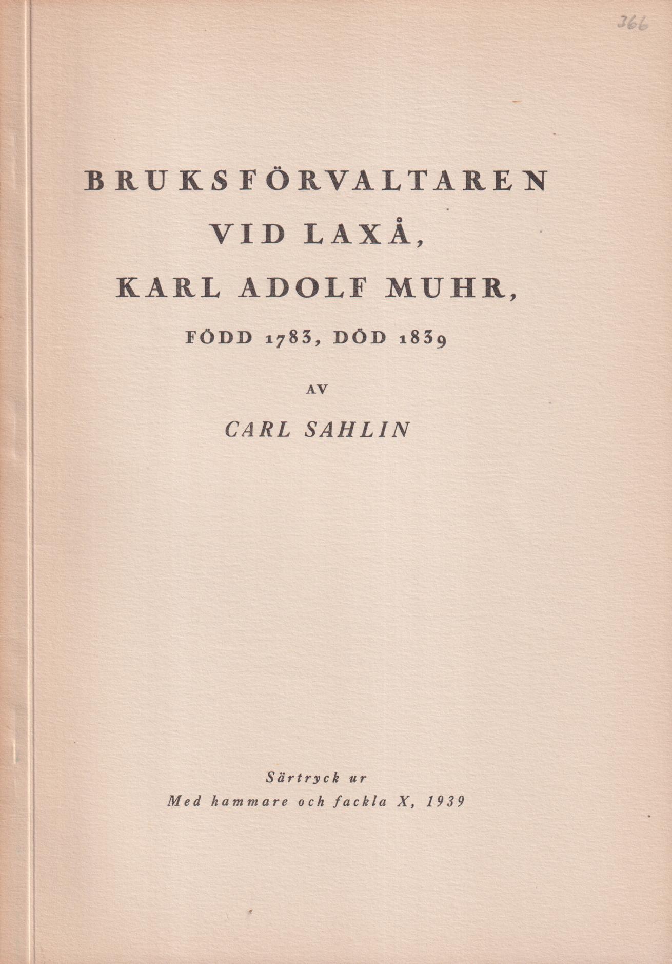 Bruksförvaltaren vid Laxå, Karl Adolf Muhr, född 1783, död 1839 [= rubrik].