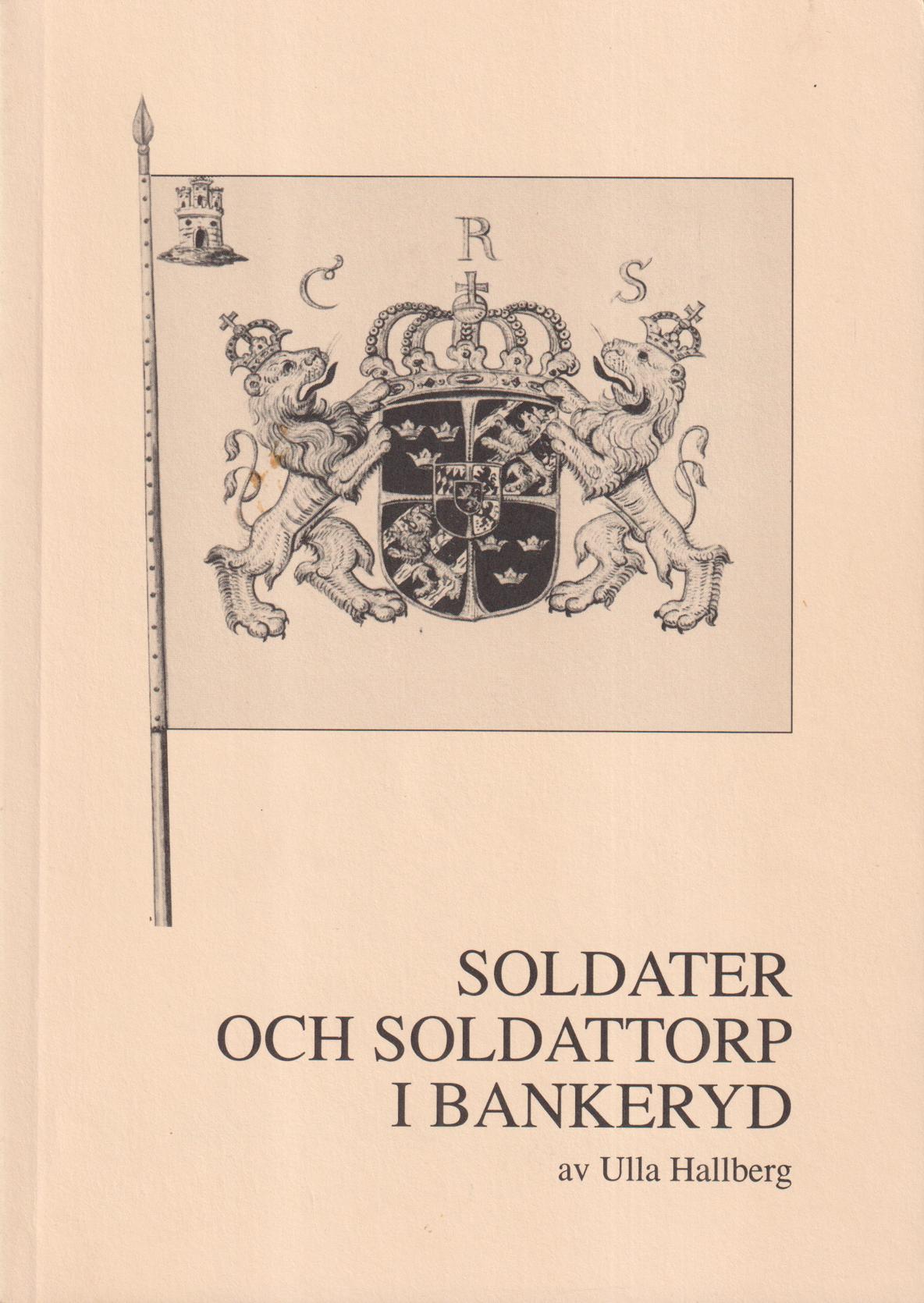 Soldater och soldattorp i Bankeryd.