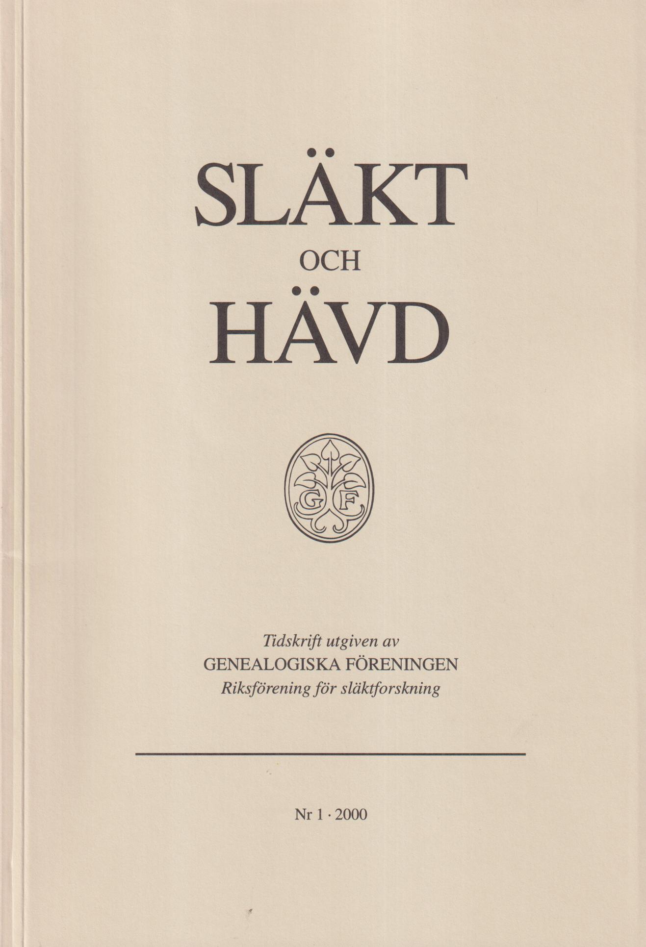 Släkt och Hävd 2000:1-4.