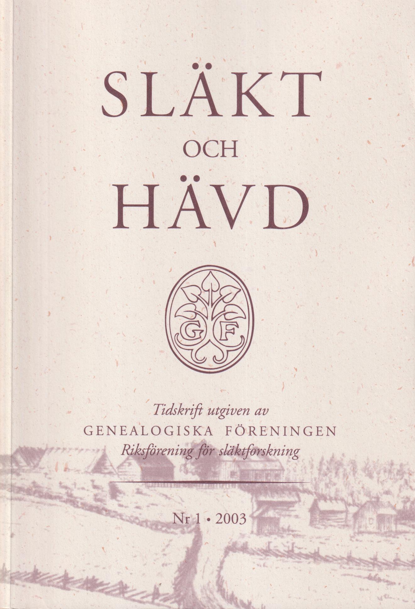 Släkt och Hävd 2003:1-4.