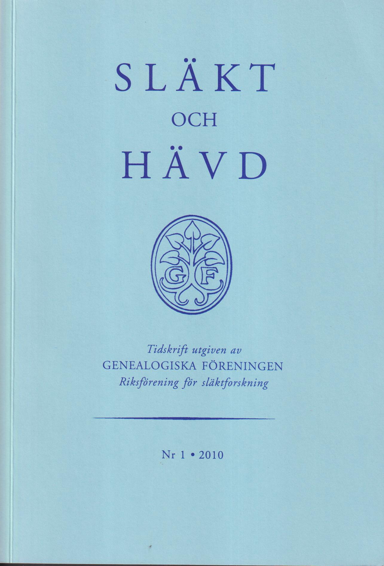 Släkt och Hävd 2010:1-4.
