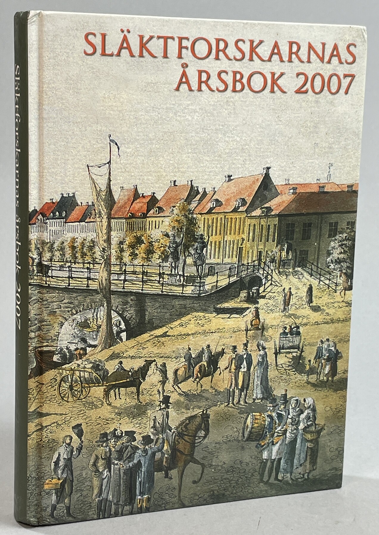 Släktforskarnas årsbok '07. [Utg. av] Sveriges Släktforskarförbund.