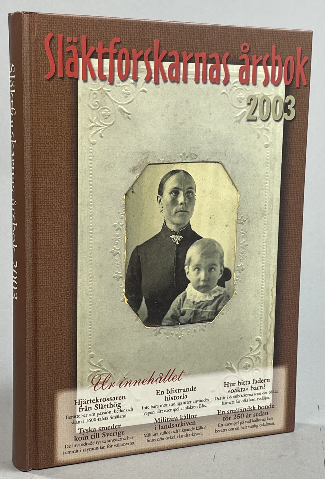 Släktforskarnas årsbok '03. [Utg. av] Sveriges Släktforskarförbund.