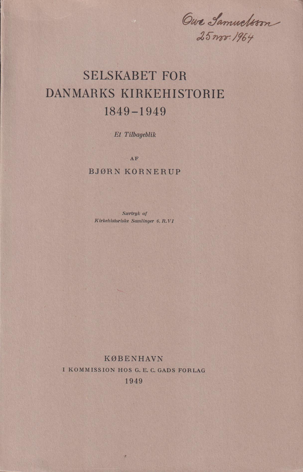Selskabet for Danmarks Kirkehistorie 1849-1949. Et Tilbageblik [= rubrik].
