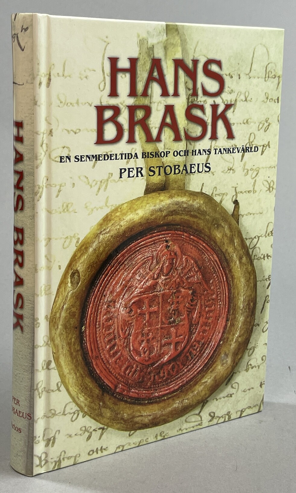 Hans Brask. En senmedeltida biskop och hans tankevärld. [Utg. av] Artos.