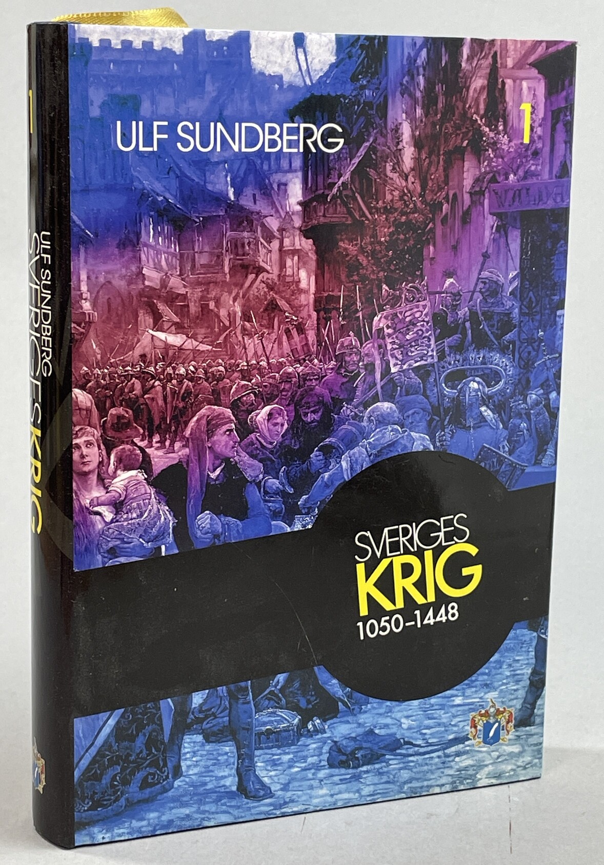 Sveriges krig. Del 1: 1050-1448. [Utg. av] Svenskt militärhistoriskt bibliotek.