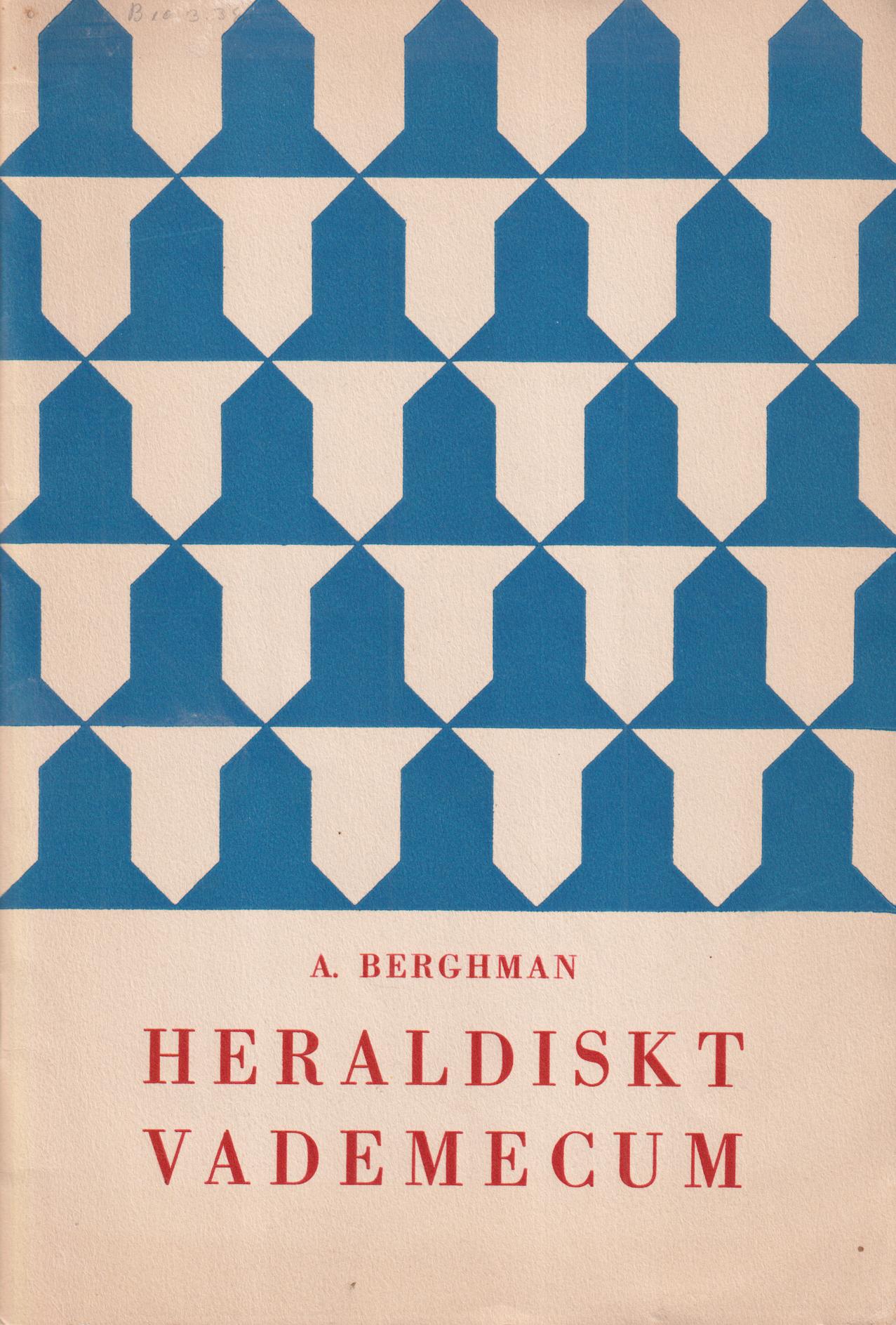 Heraldiskt vademecum av A. Berghman ...