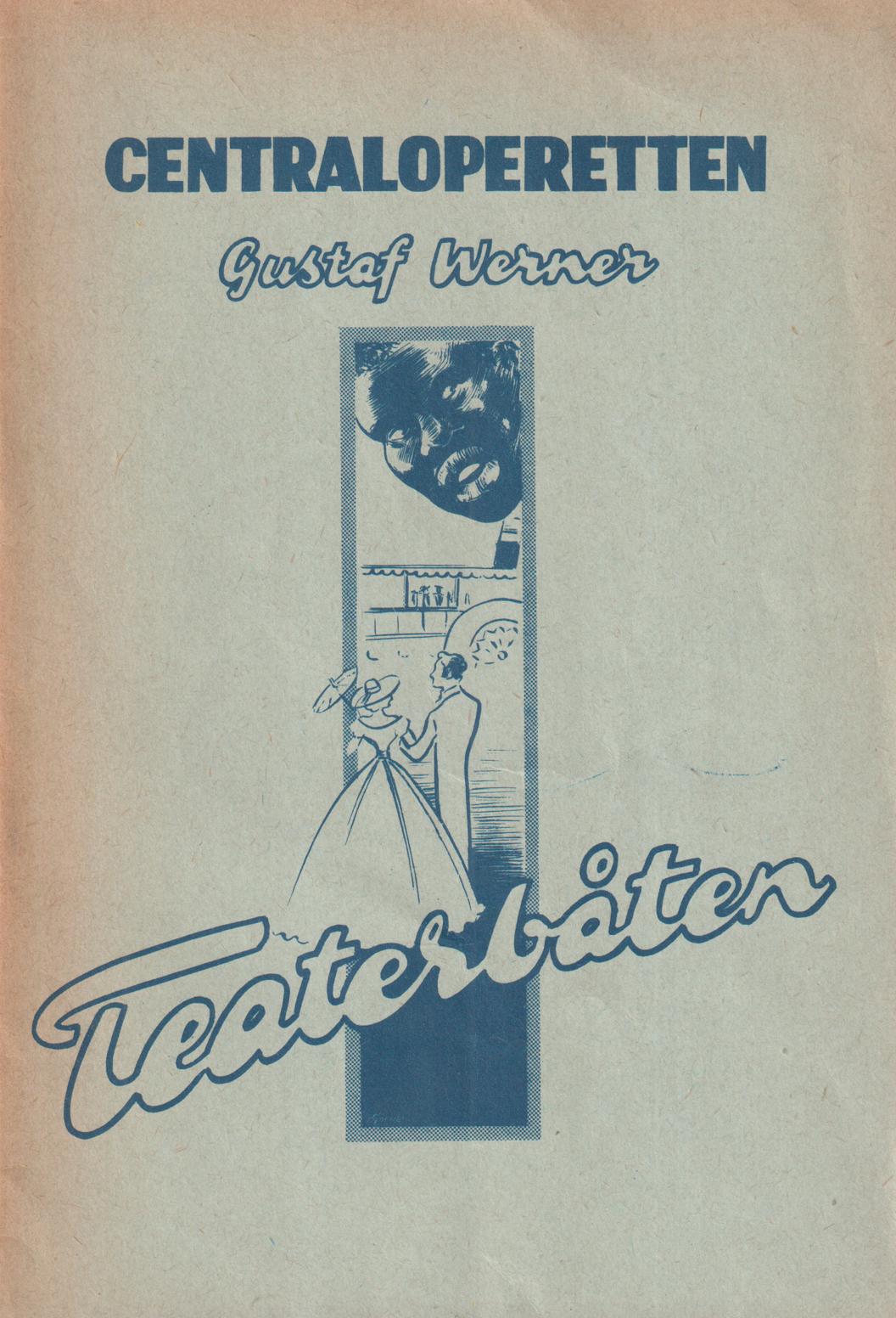 Centraloperetten. Teaterbåten [Operett i två akter av Jerome Kern].