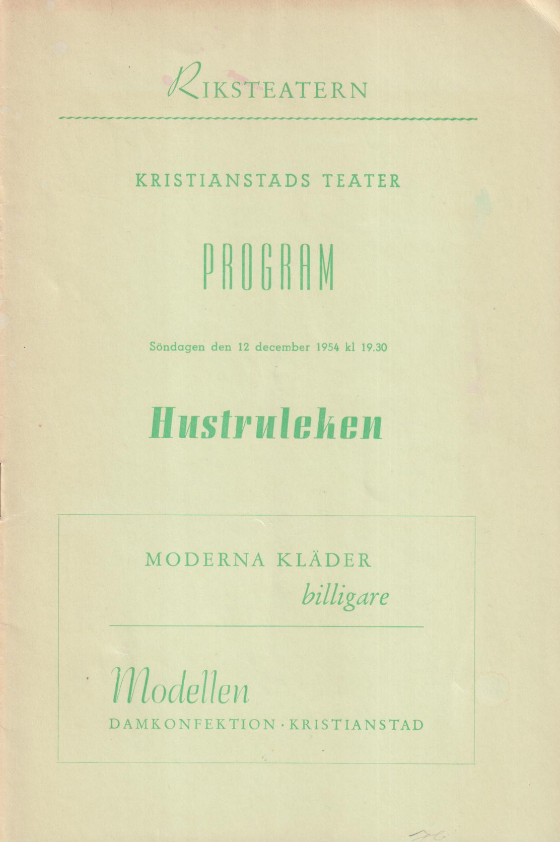 Kristianstads teater. Program. Söndagen den 12 december 1954 kl 19.30. Hustruleken. [= omslagstitel].