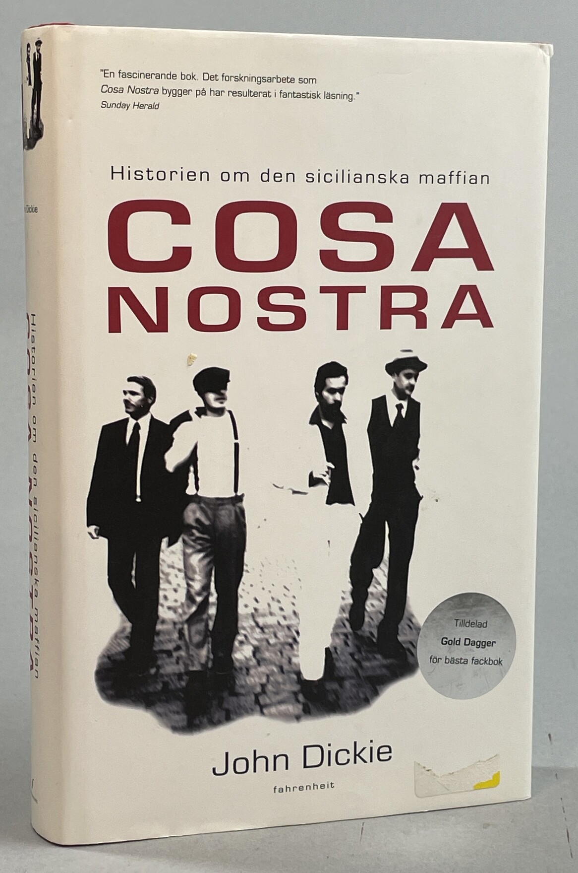 Cosa Nostra. Historien om den sicilianska maffian. Översättning: Pär Svensson. [Utg. av] Fahrenheit.