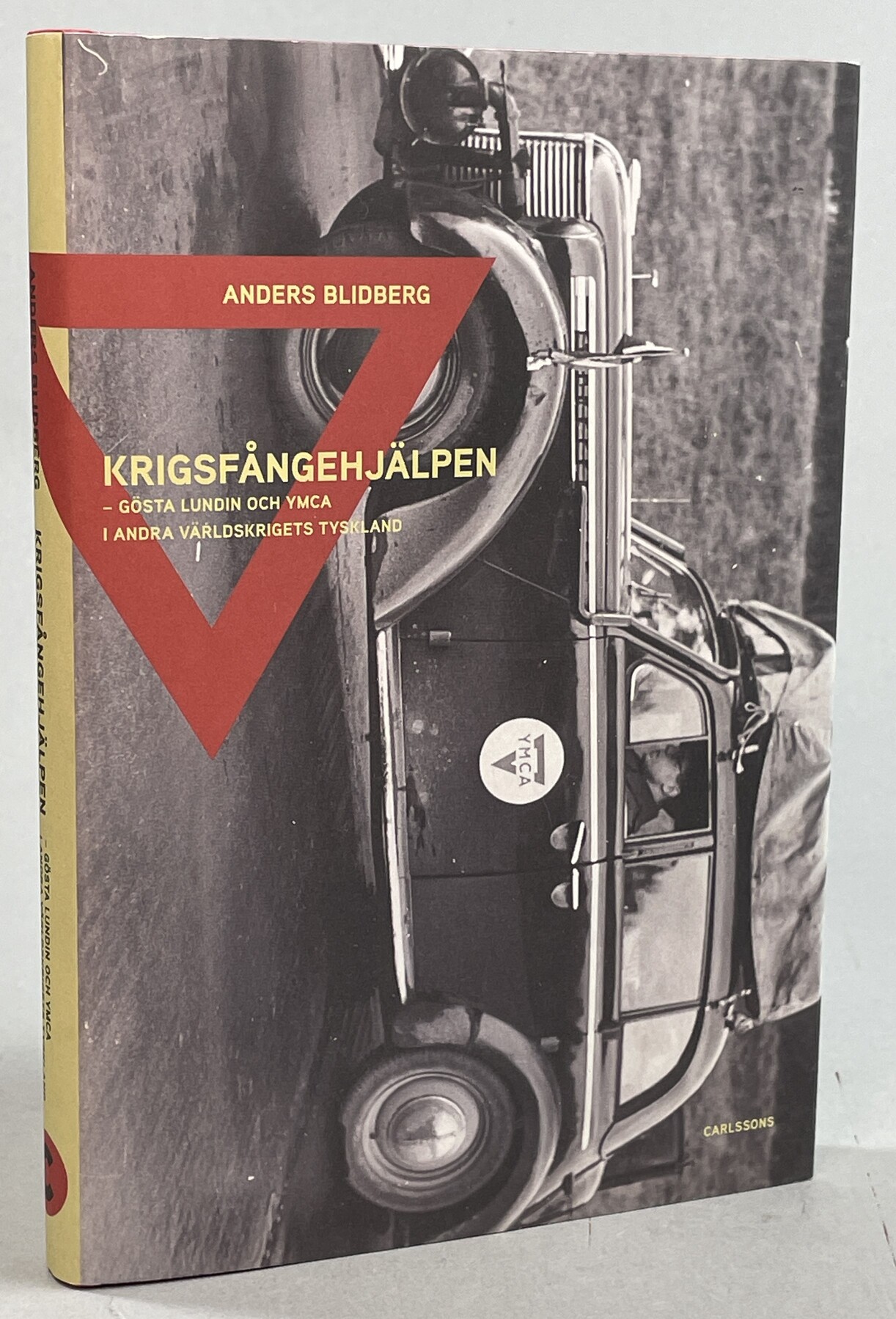 Krigsfångehjälpen - Gösta Lundin och YMCA i andra världskrigets Tyskland. [Utg. av] Carlssons.