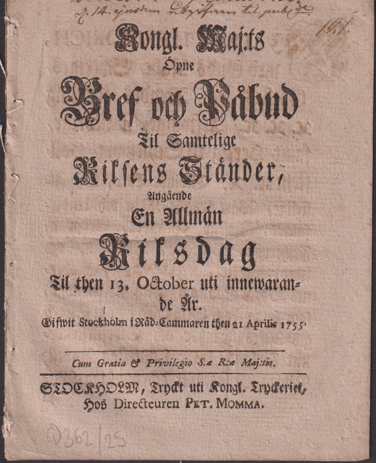 Kongl. maj:ts öpne bref och påbud til samtelige riksens ständer, angående en allmän riksdag til then 13. october uti innewarande år. Gifwit Stockholm i råd-cammaren then 21 aprilis 1755.