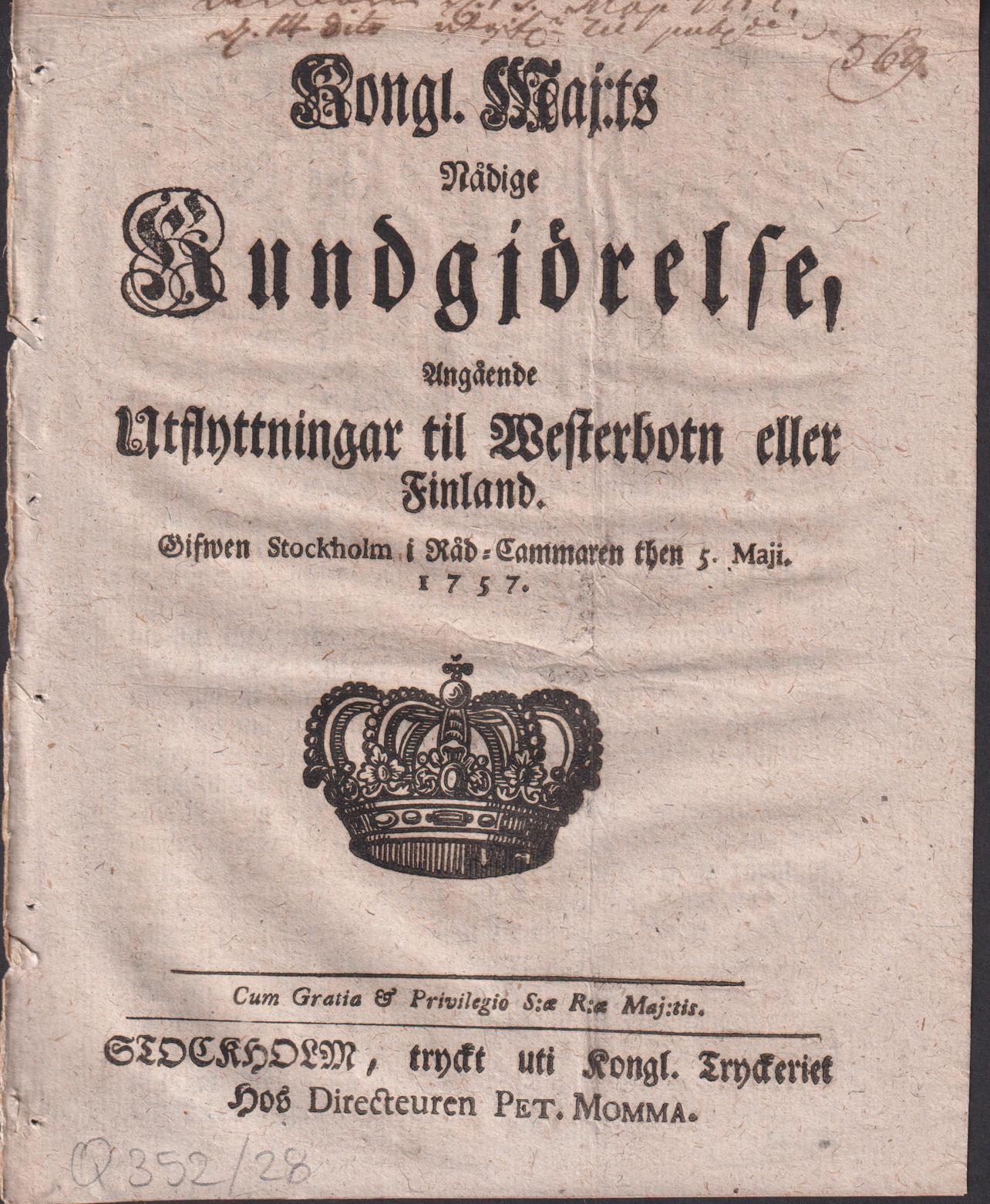 Kongl. maj:ts nådige Kundgjörelse, Angående Utflyttningar til Westerbotn eller Finland. Gifwen Stockholm i Råd-Cammaren then 5. maji. 1757.