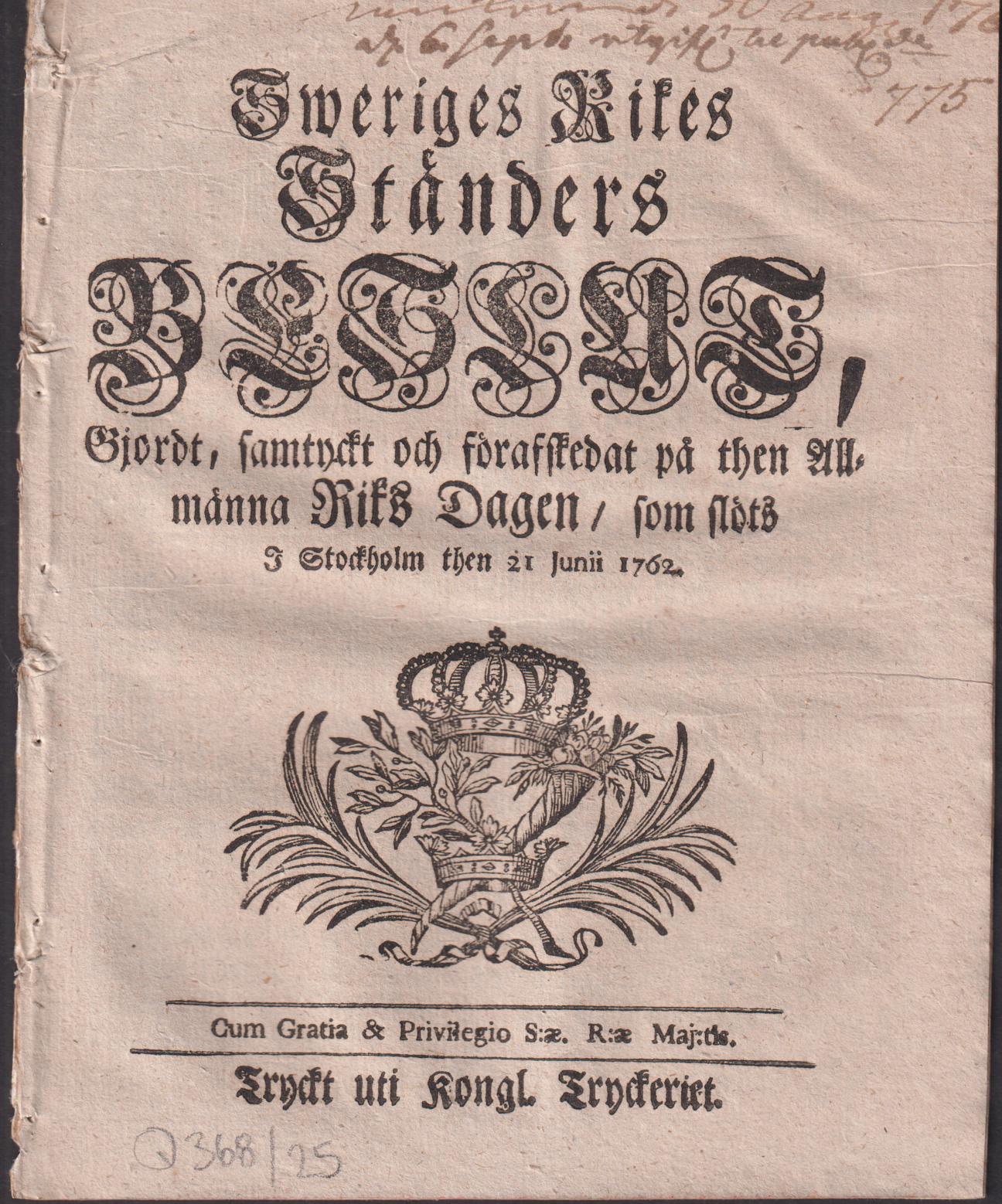 Sweriges rikes ständers beslut, gjordt, samtyckt och förafskedat på then allmänna riks dagen, som slöts i Stockholm then 21 junii 1762.