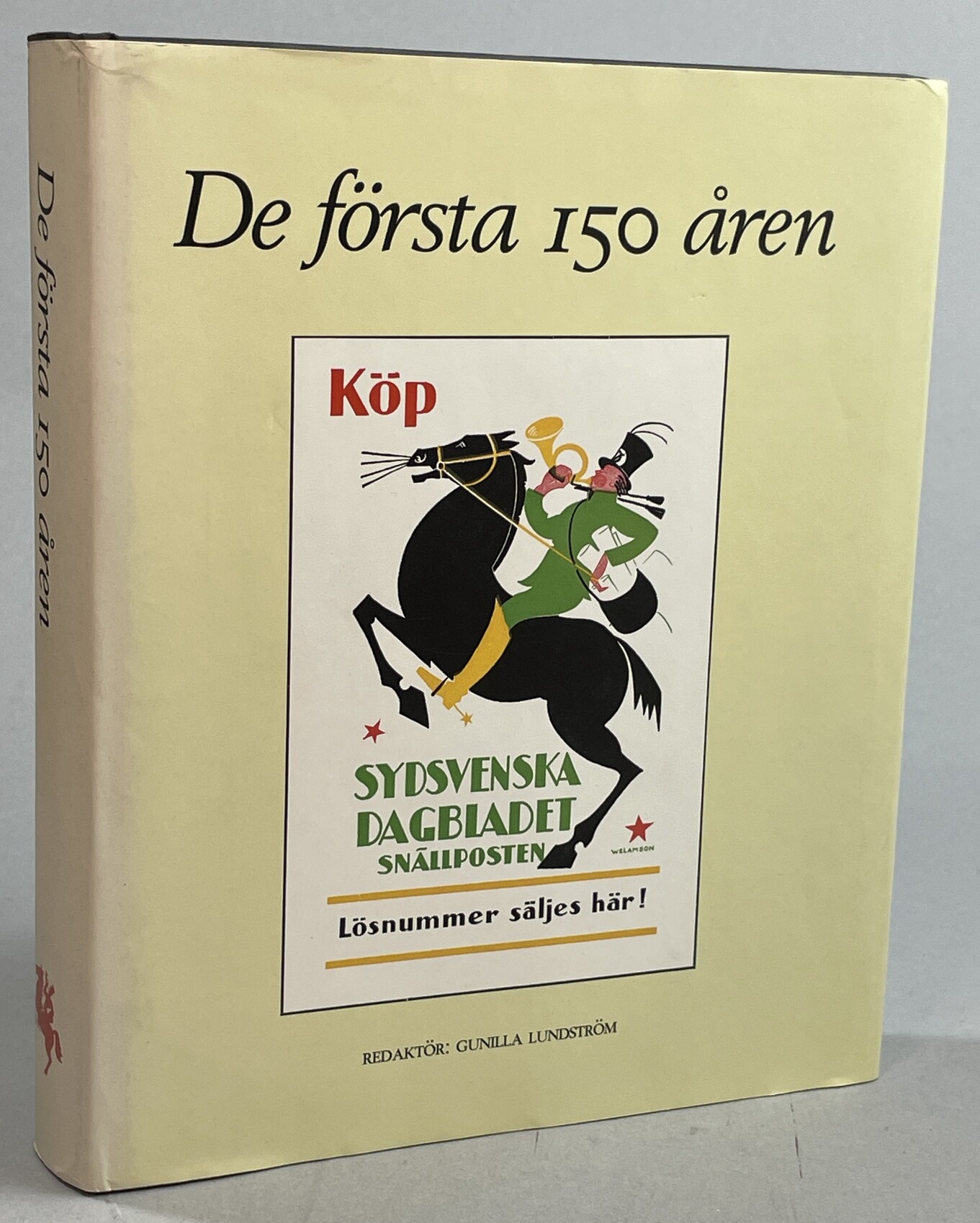 De första 150 åren. [Sydsvenska Dagbladet Snällposten]. [Utg. av] Sydsvenskan.