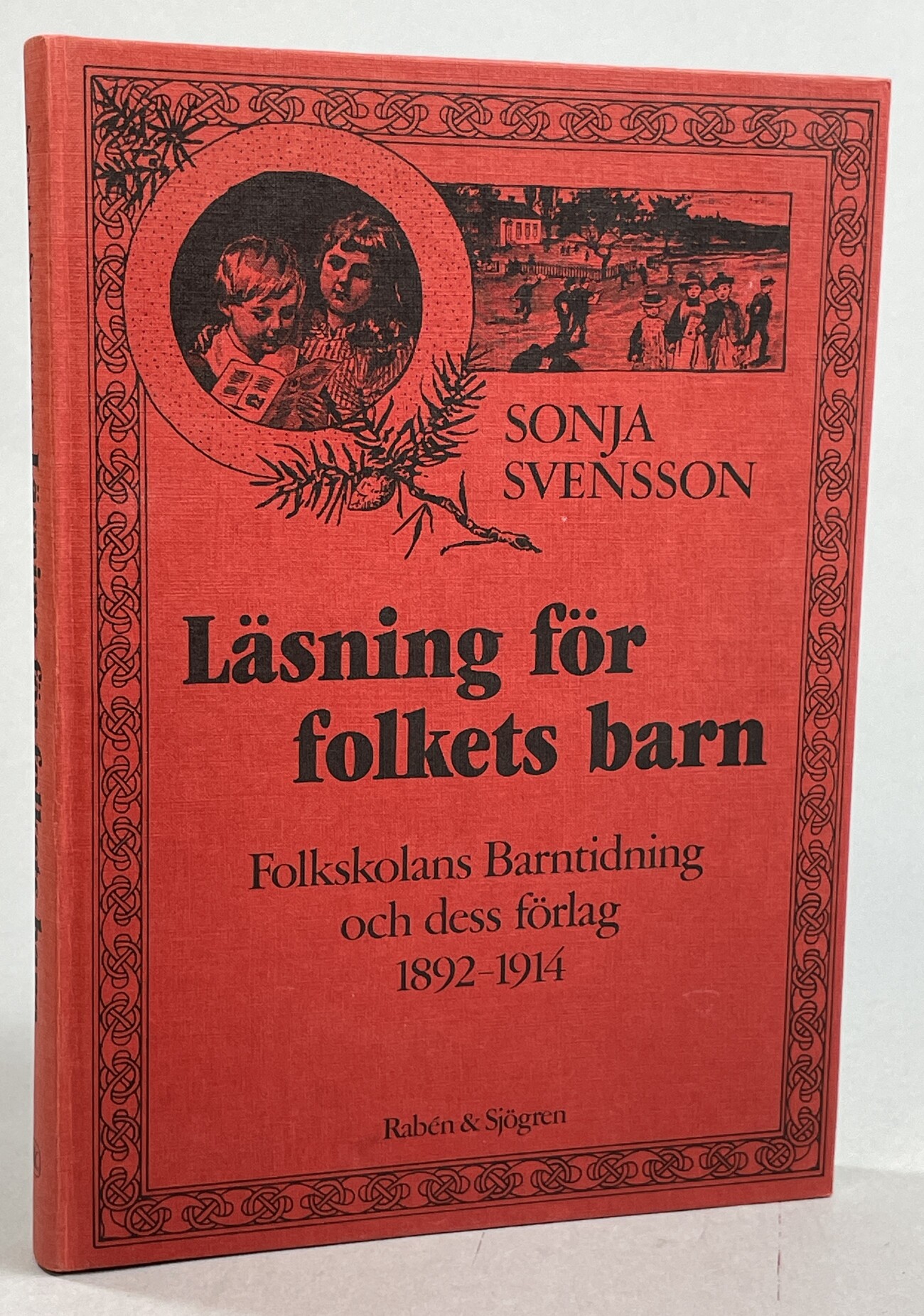 Läsning för folkets barn. Folkskolans barntidning och dess förlag 1892-1914. Med en inledning om fattiga barns läsning på 1800-talet / Reading matter for working class children. ‘The elementary school child's magazin’ and its publishing house 1892-1914. With an introduction on poor children's reading in the nineteenth century. [Utg. av] Rabén & Sjögren.