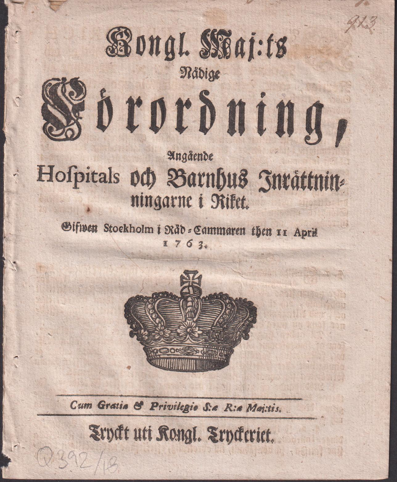 Kongl. maj:ts nådige Förordning, Angående Hospitals och Barnhus Inrättninningarne [sic!] i Riket. Gifwen Stockholm i Råd-Cammaren then 11 april 1763.