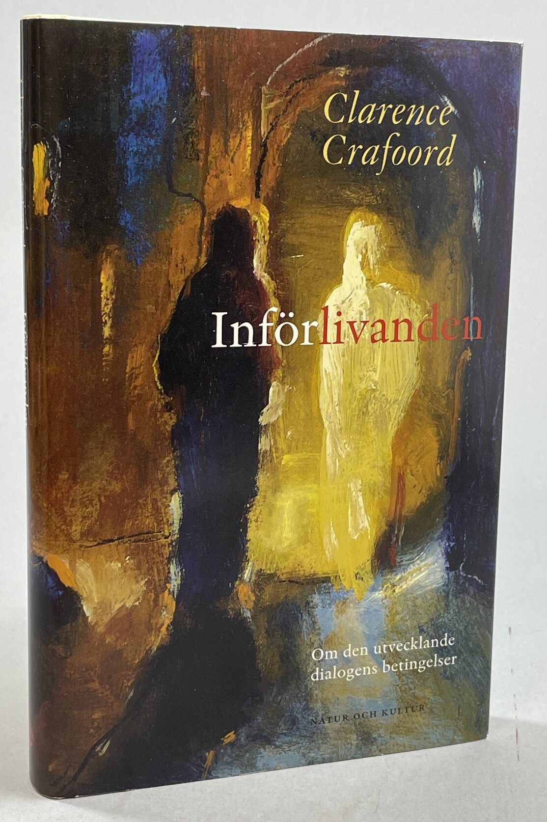 Införlivanden. Om den utvecklande dialogens betingelser. [Utg. av] Natur och Kultur.