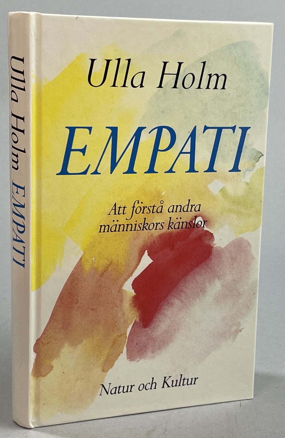 Empati. Att förstå andra människors känslor. [Utg. av] Natur och Kultur.