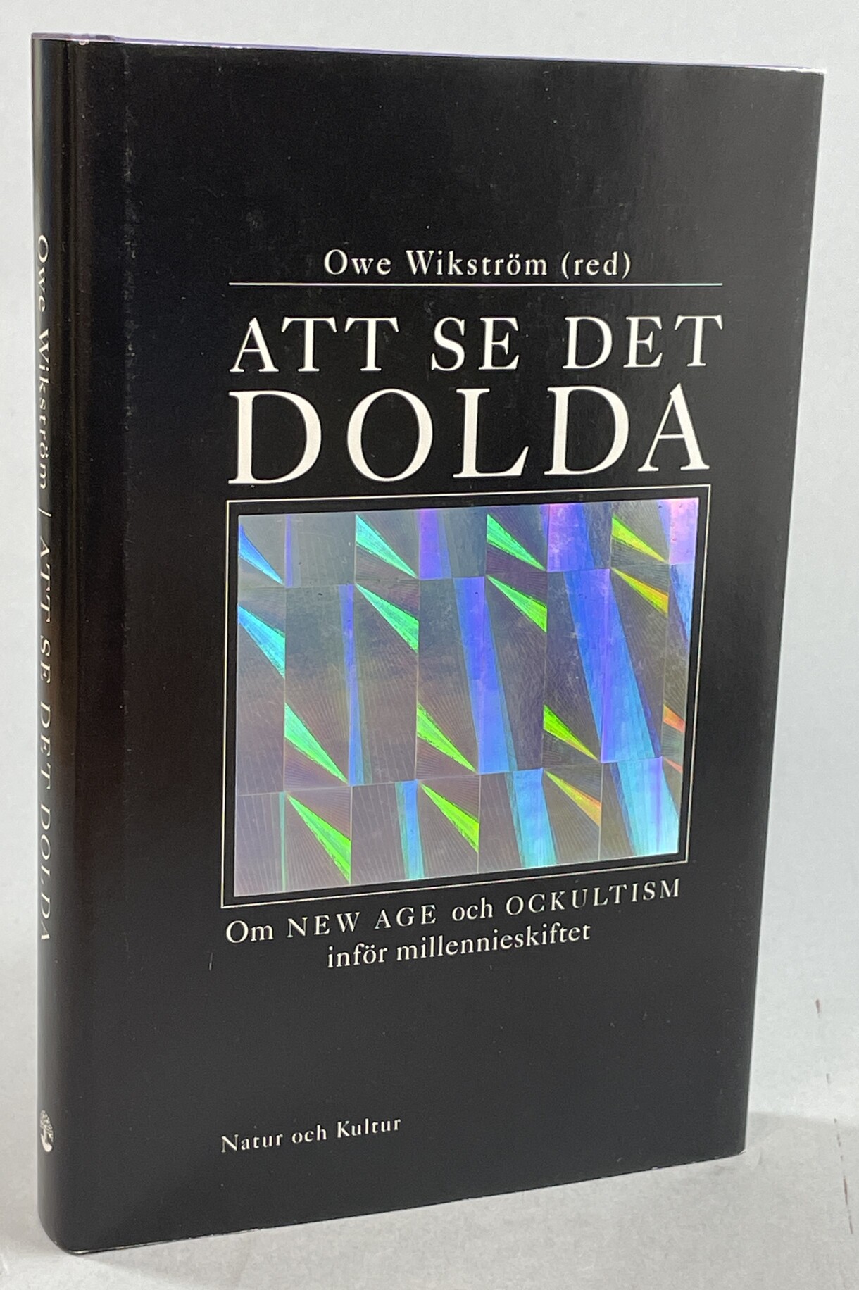 Att se det dolda. Om New age och ockultism inför millennieskiftet. [Utg. av] Natur och Kultur.