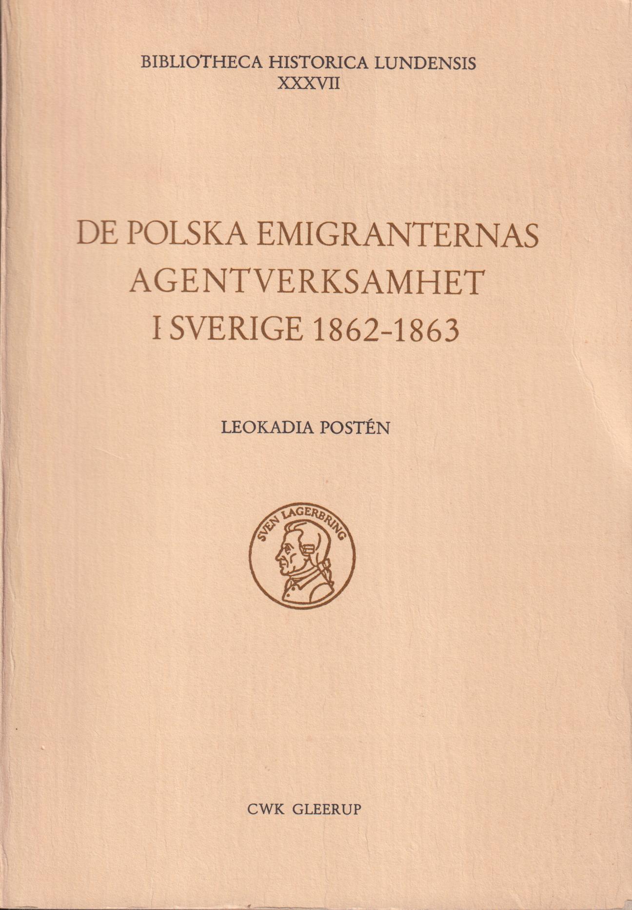 De polska emigranternas agentverksamhet i Sverige 1862-1863.