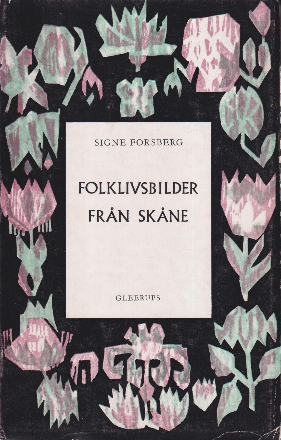 Folklivsbilder från Skåne. [Utg. av] Gleerups förlag.