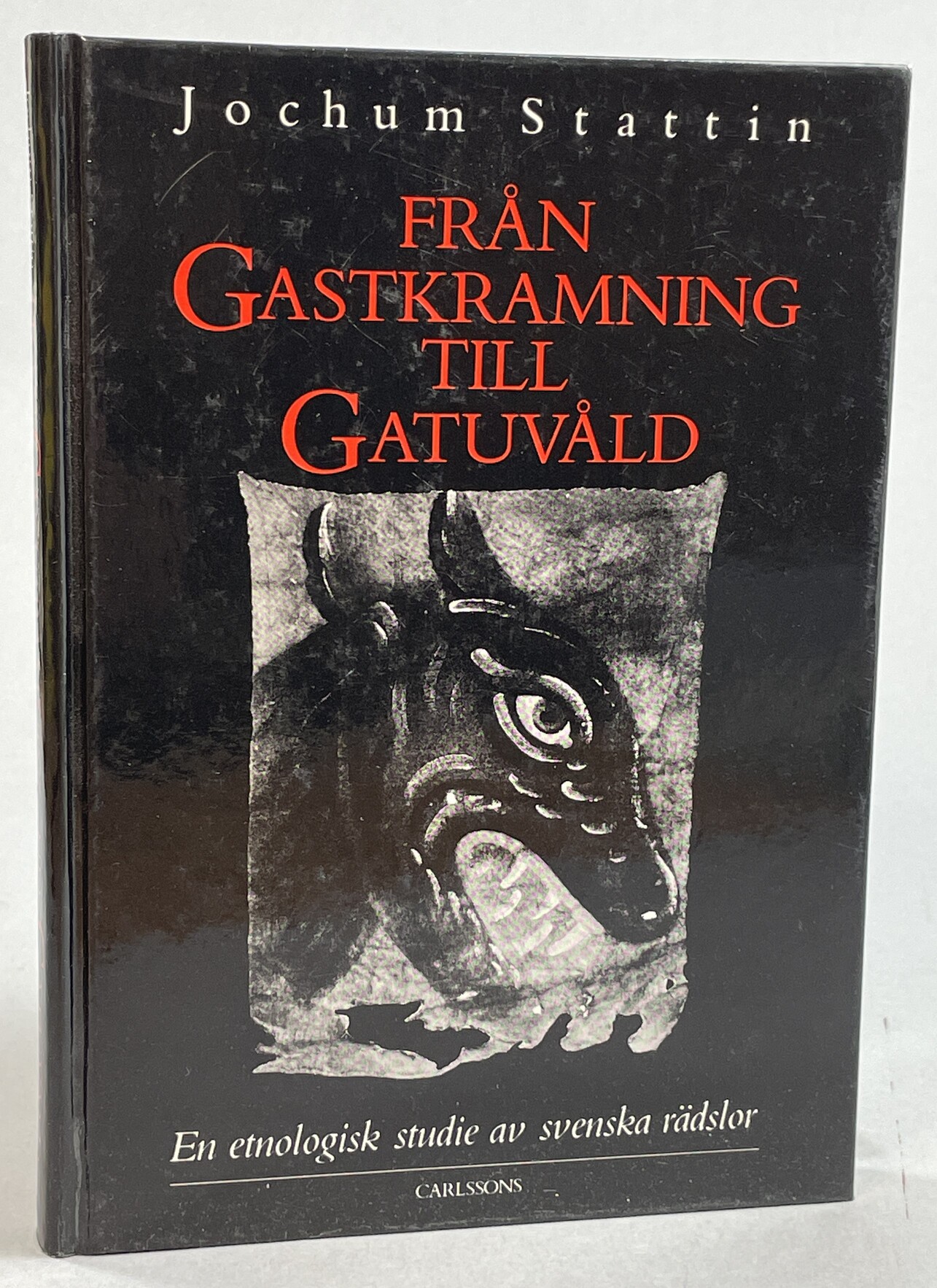 Från gastkramning till gatuvåld. En etnologisk studie av svenska rädslor. [Utg. av] Carlssons.