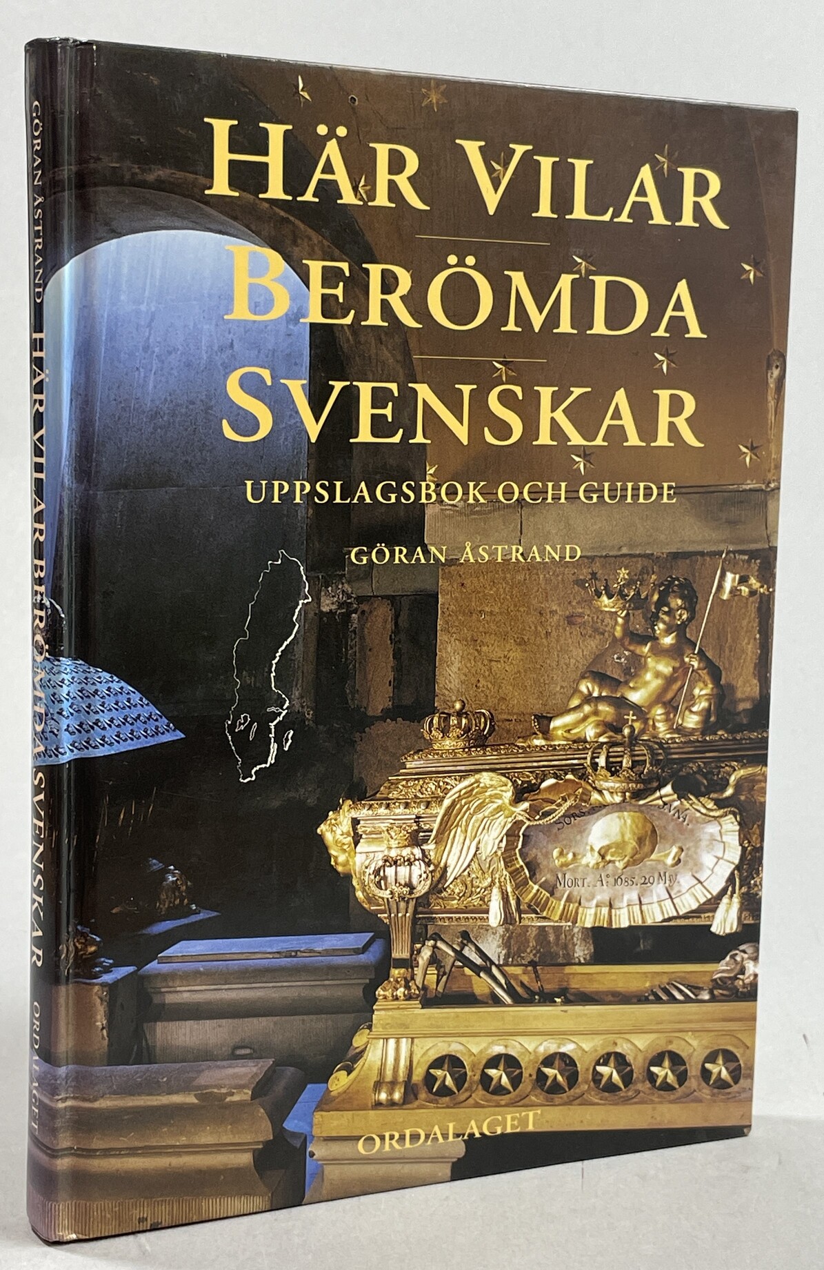 Här vilar berömda svenskar. Uppslagsbok och guide. [Utg. av] Ordalaget Bokförlag.