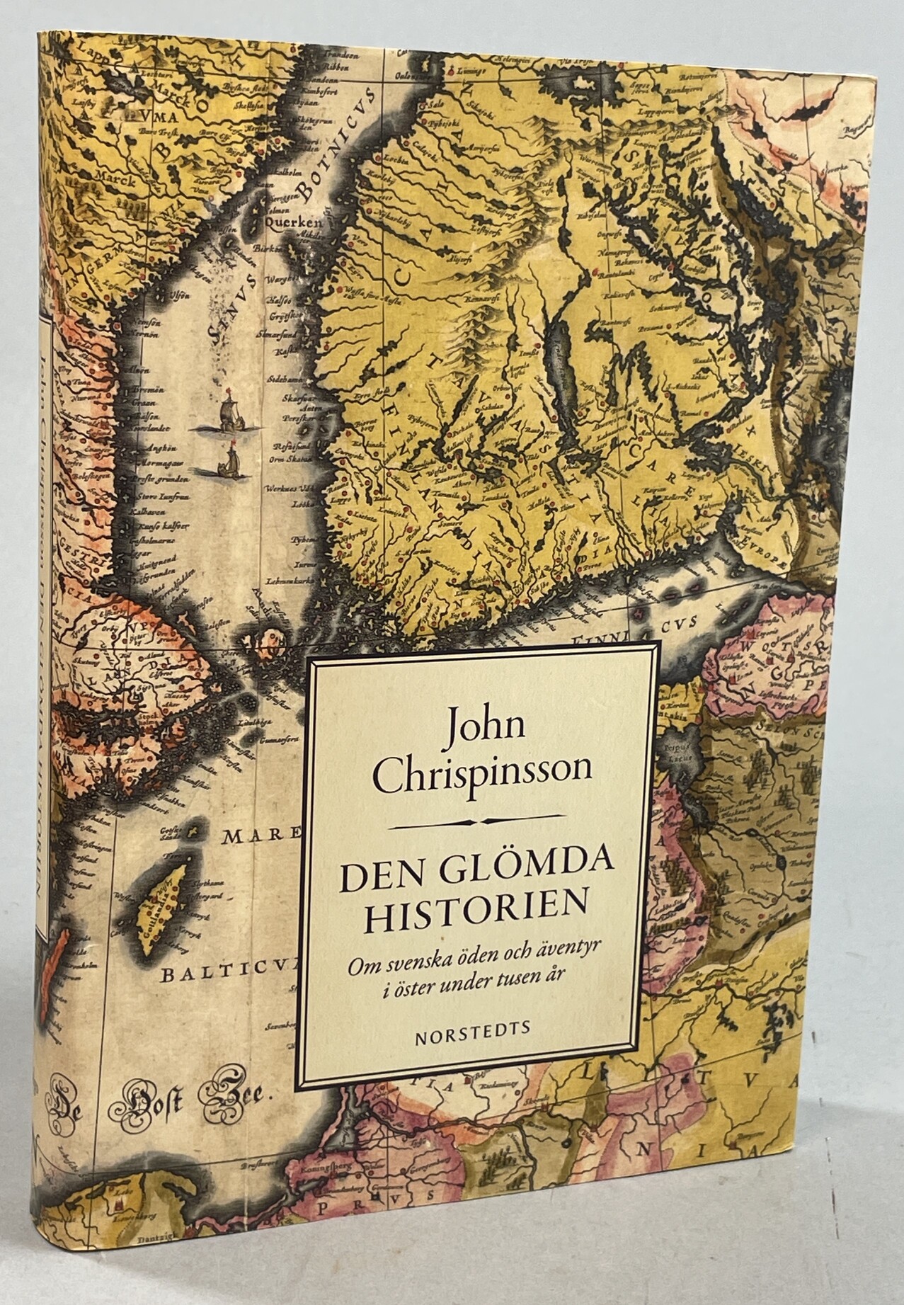 Den glömda historien. Om svenska öden och äventyr i öster under tusen år. [Utg. av] Norstedts.
