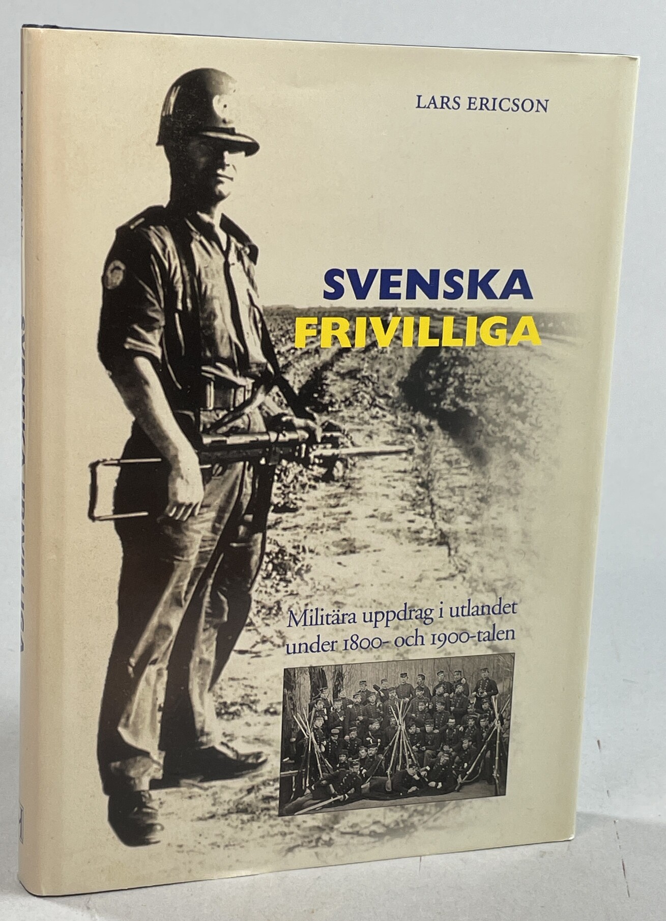 Svenska frivilliga. Militära uppdrag i utlandet under 1800- och 1900-talen. [Utg. av] Historiska Media.