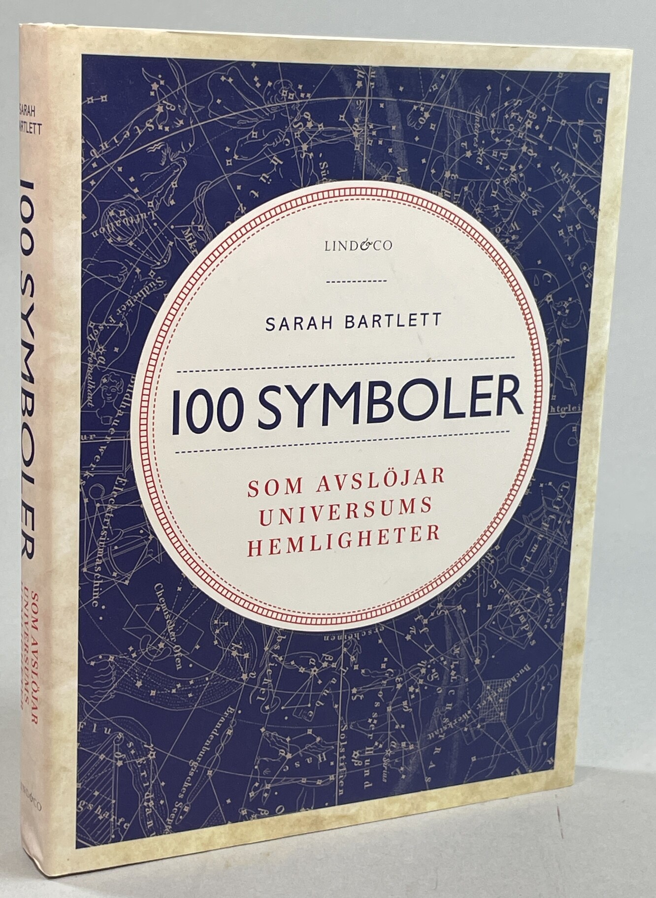 100 symboler som avslöjar universums hemligheter. Översättning: Inge R.L. Larsson och Kjell Waltman. [Utg. av] Lind & Co.