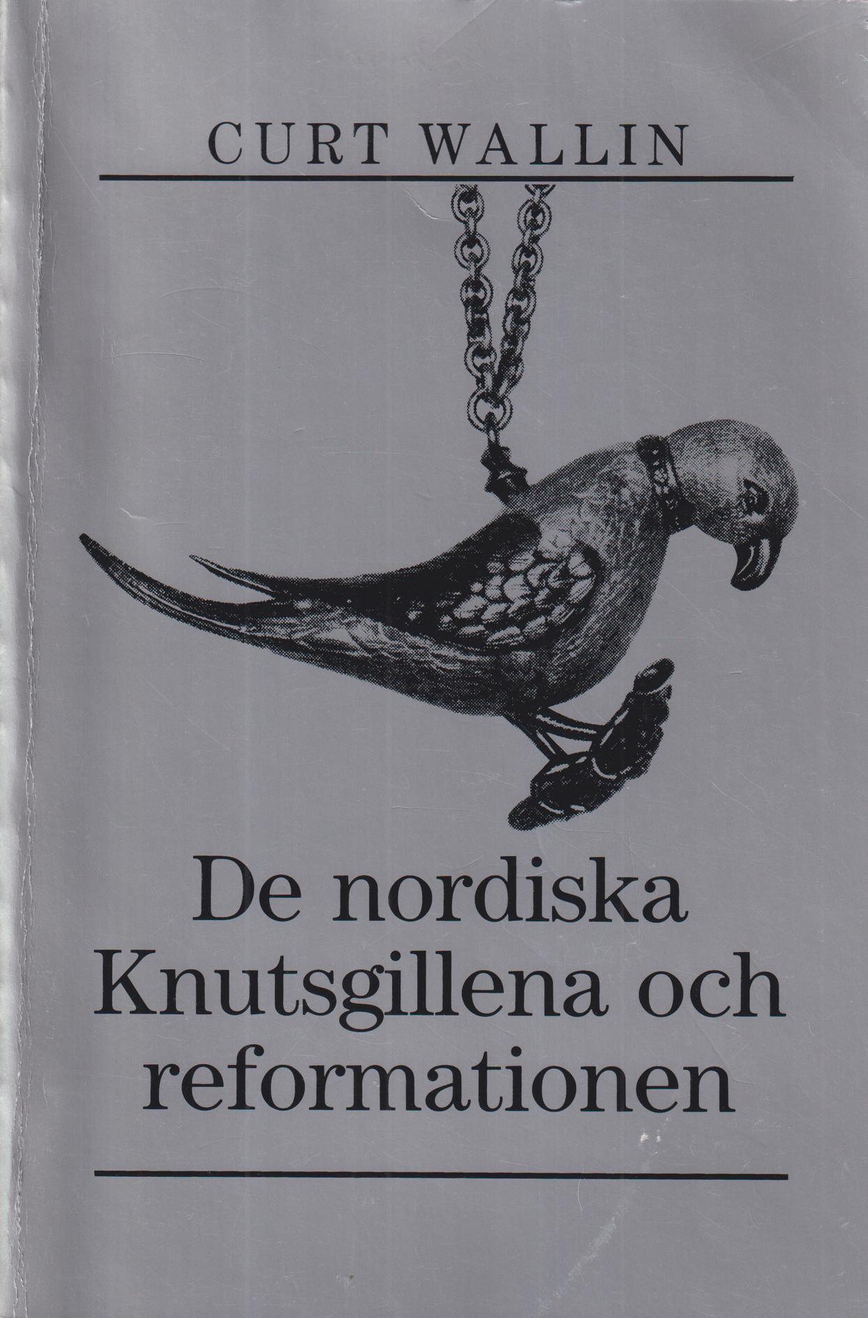De nordiska Knutsgillena och reformationen. [Utg. av] Bokförlaget Österleniana.