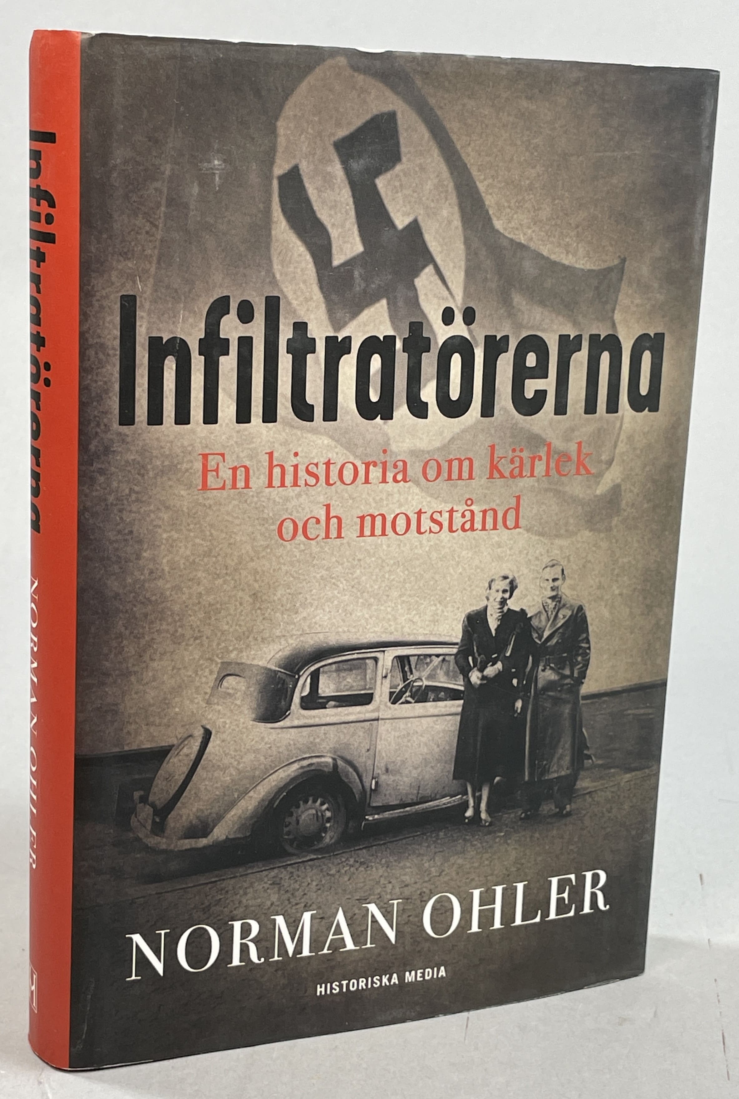 Infiltratörerna. En historia om kärlek och motstånd. Översättning: Hans Dalén. [Utg. av] Historiska Media.