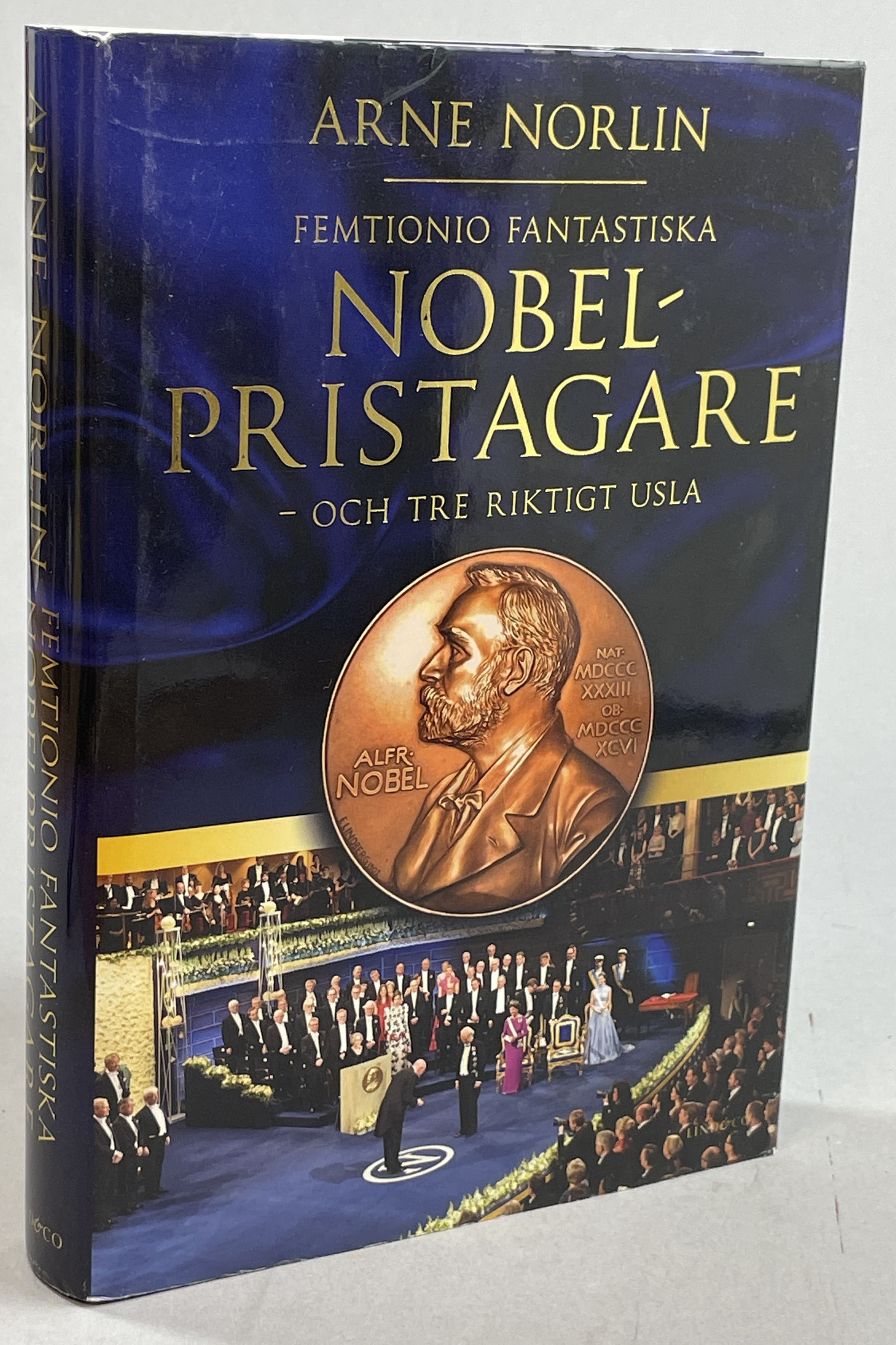 Femtionio fantastiska Nobelpristagare - och tre riktigt usla. [Utg. av] Lind & Co.