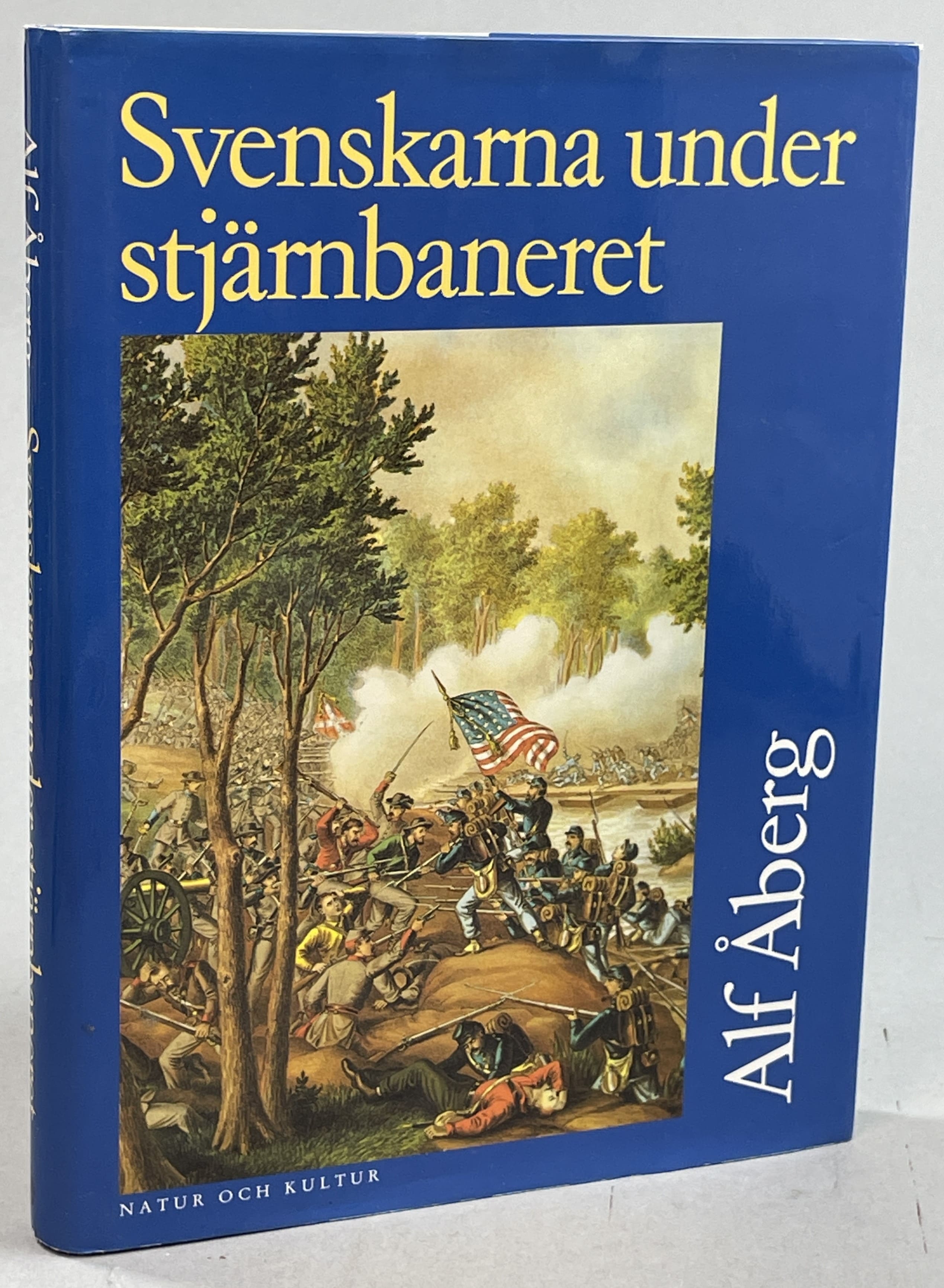 Svenskarna under stjärnbaneret. Insatser under nordamerikanska inbördeskriget 1861-1865. [Utg. av] Natur och Kultur.