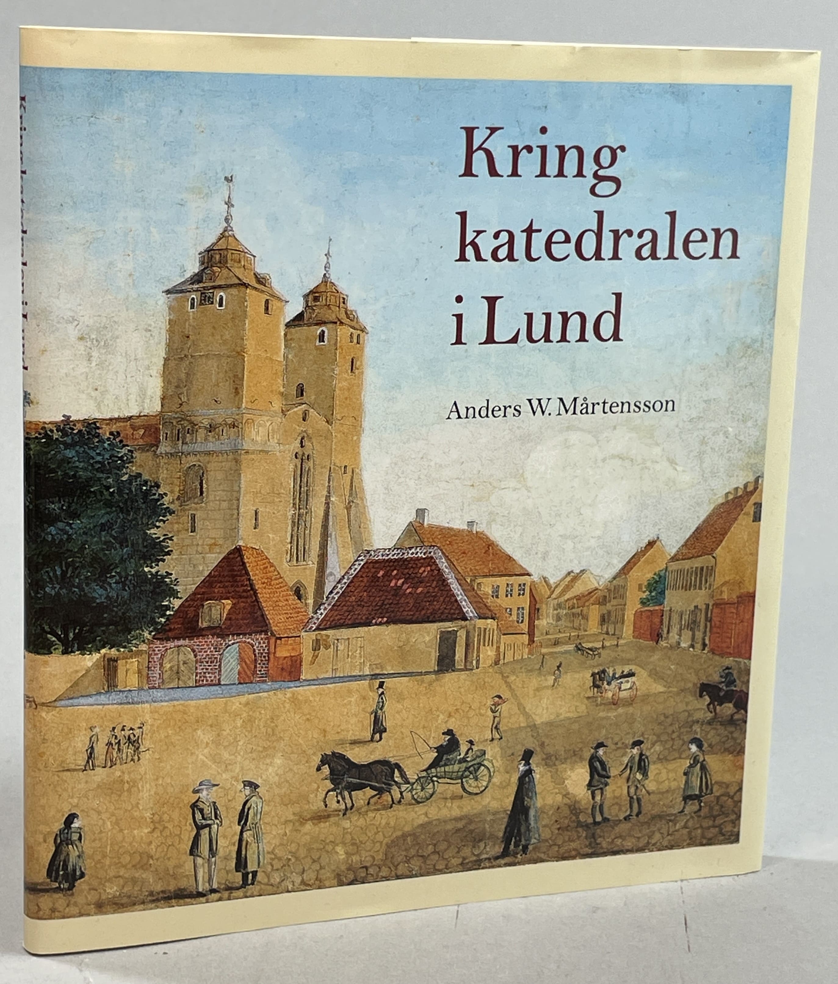 Kring katedralen i Lund. Initiativtagare: Per-Håkan Ohlsson. [Utg. av] Historiska Media.