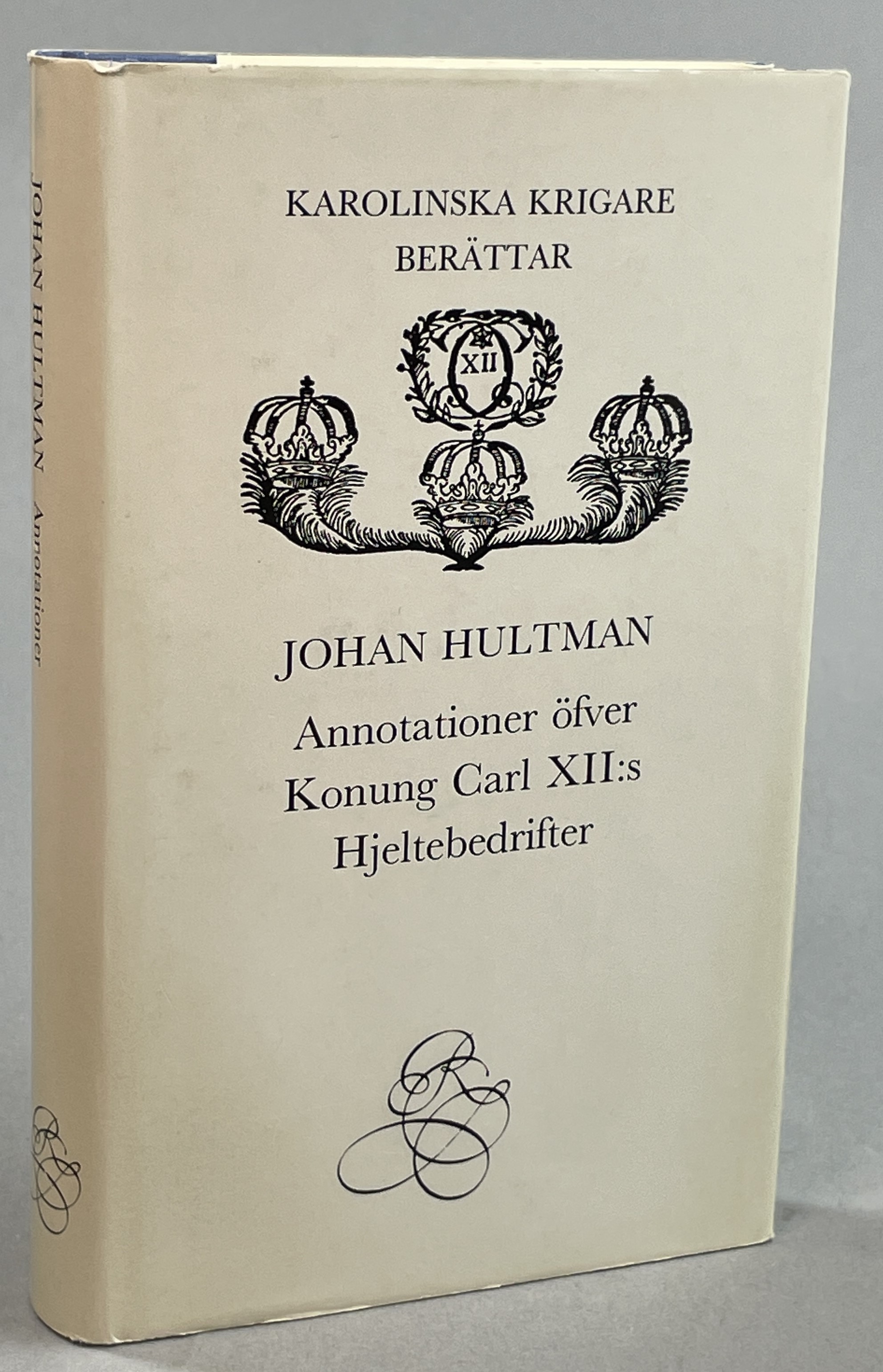 Annotationer öfver konung Carl XII:s hjeltebedrifter. [Utg. av] Bokförlaget Rediviva.