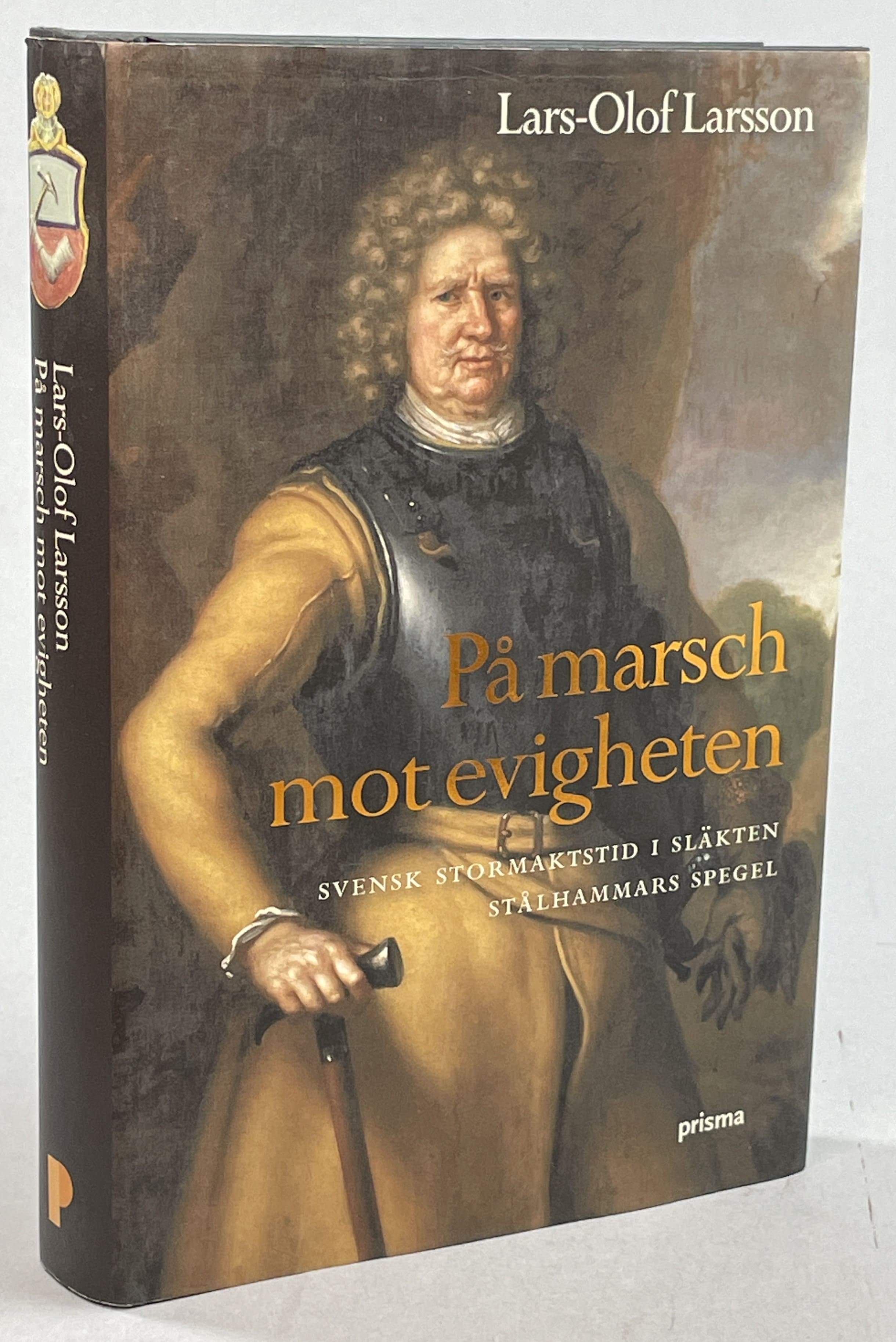 På marsch mot evigheten. Svensk stormaktstid i släkten Stålhammars spegel. [Utg. av] Prisma.