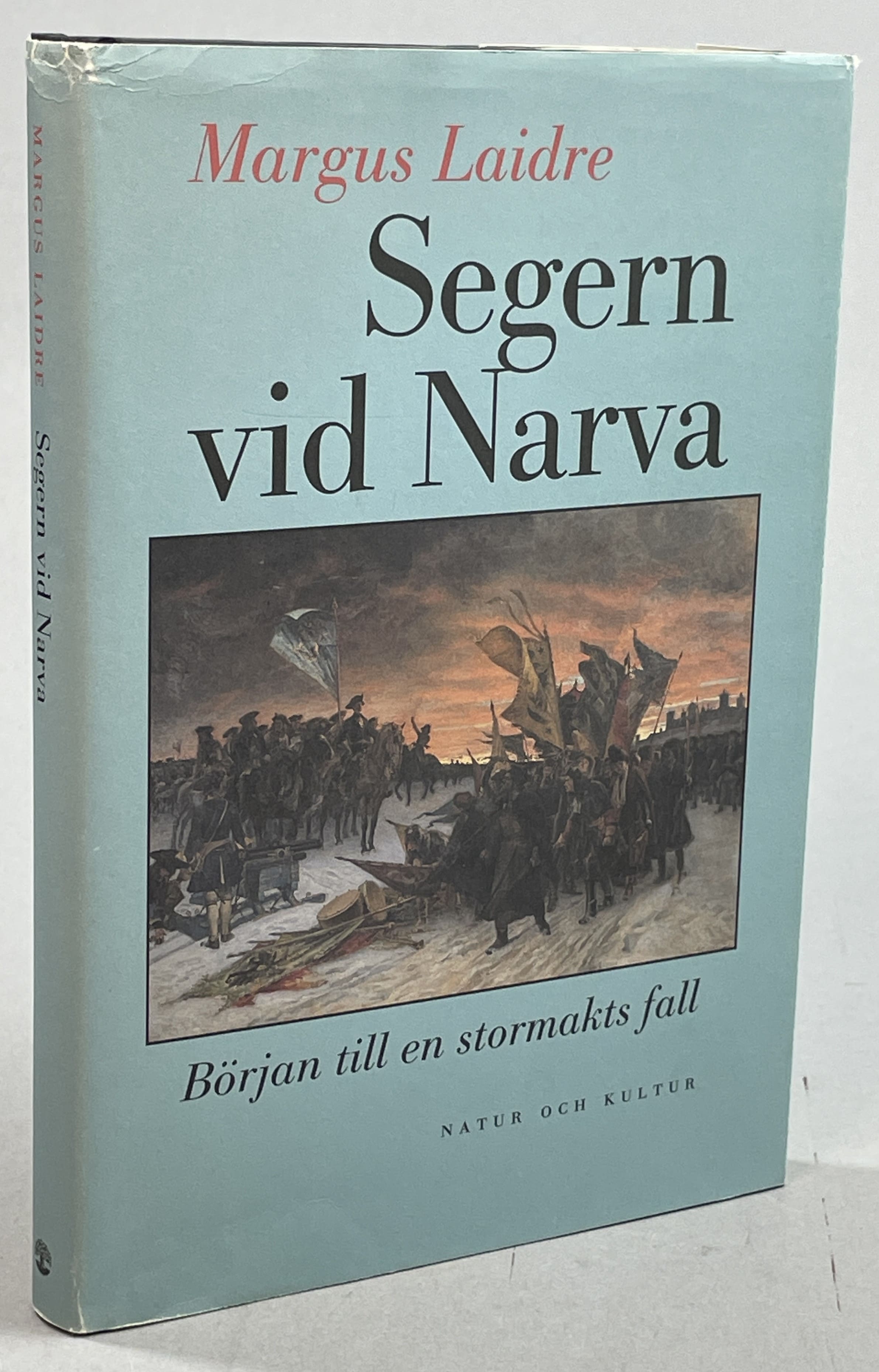 Segern vid Narva. Början till en stormakts fall. Översättning Enel Melberg. [Utg. av] Natur och Kultur.