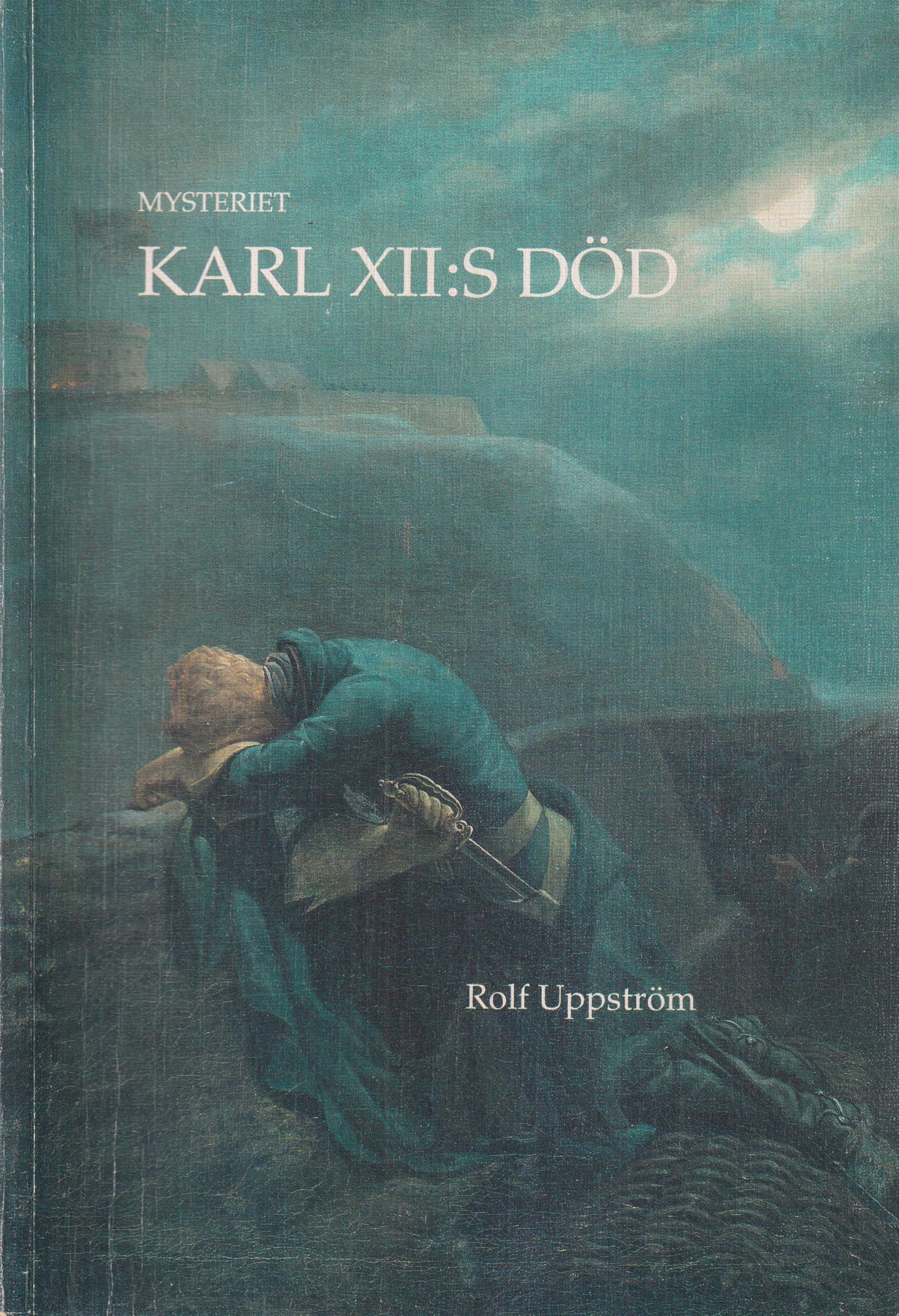 Mysteriet Karl XII:s död.