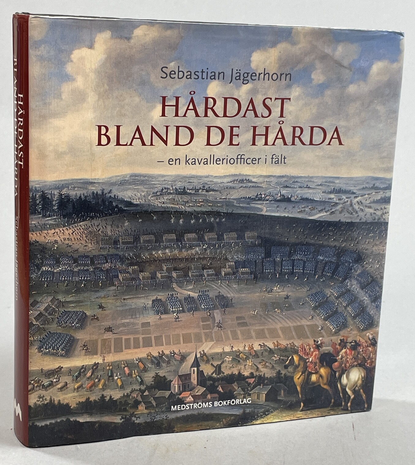 Hårdast bland de hårda - en kavalleriofficer i fält. [Utg. av] Medströms bokförlag.