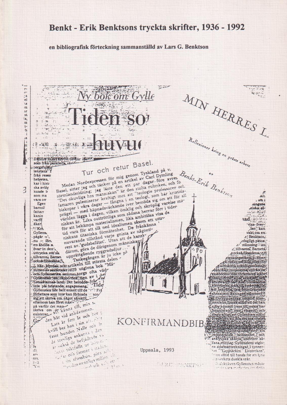 Benkt-Erik Benktsons tryckta skrifter, 1936-1992. En bibliografisk förteckning. Sammanställd av Lars G. Benktson [= omslagstitel].