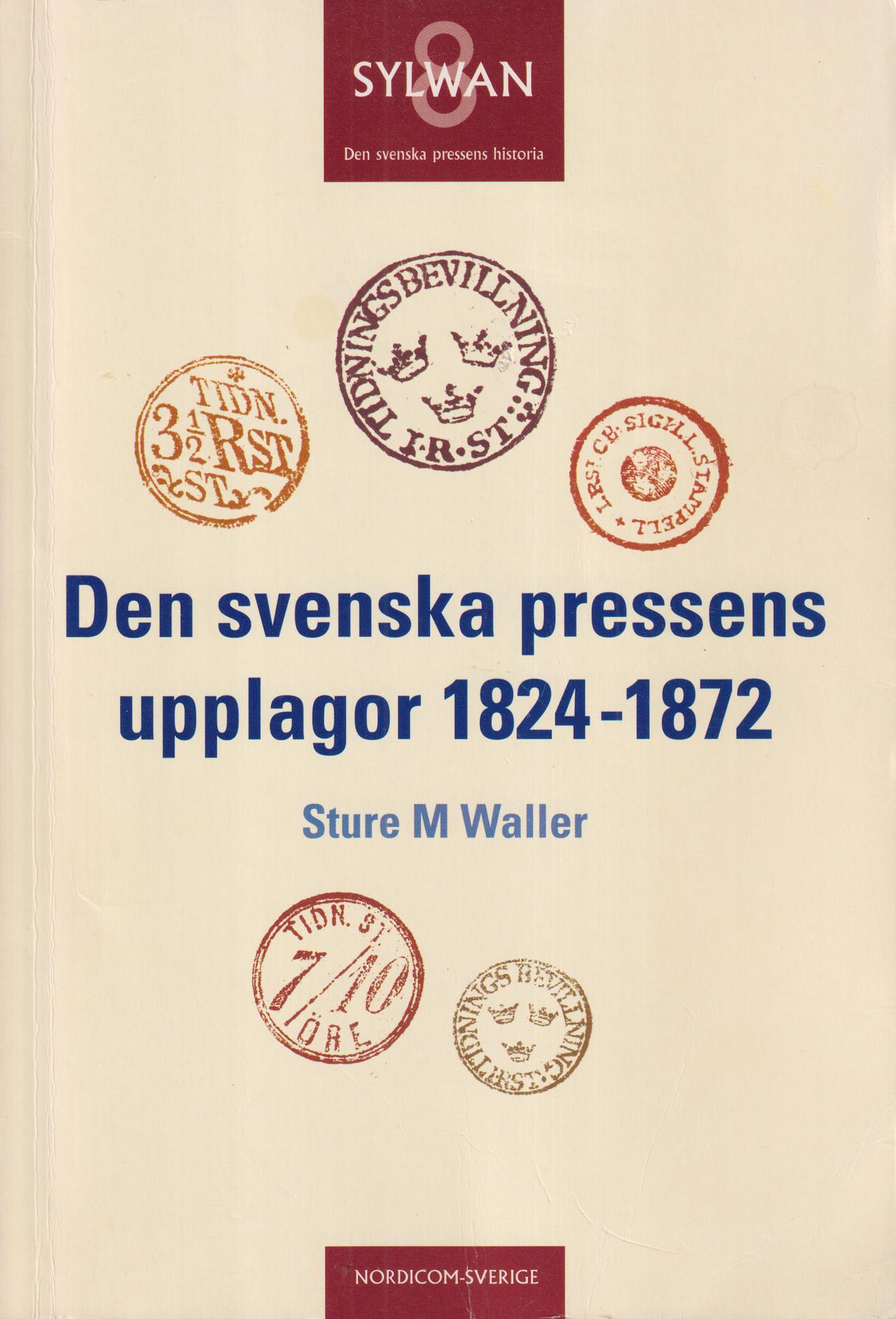 Den svenska pressens upplagor 1824-1872. Redaktörer: Karl Erik Gustafsson & Per Rydén. [Utg. av] Nordicom-Sverige.