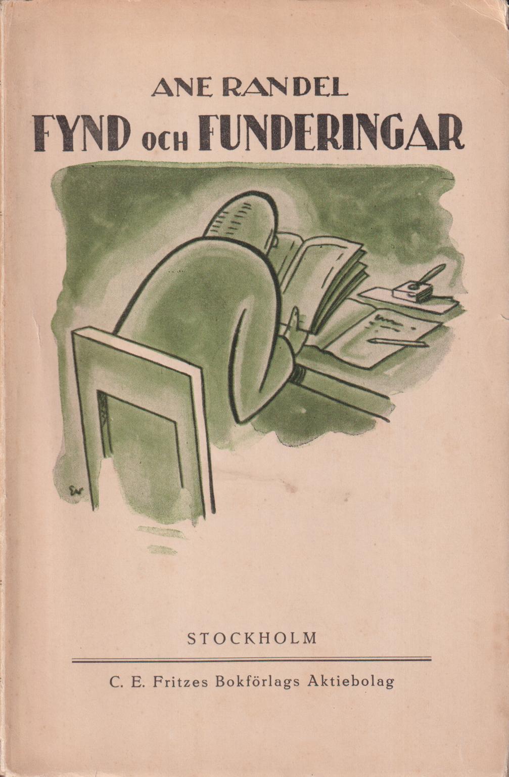 Fynd och funderingar. Kulturhistoriska miniatyrer. [Utg. av] C.E. Fritzes Bokförlags aktiebolag.